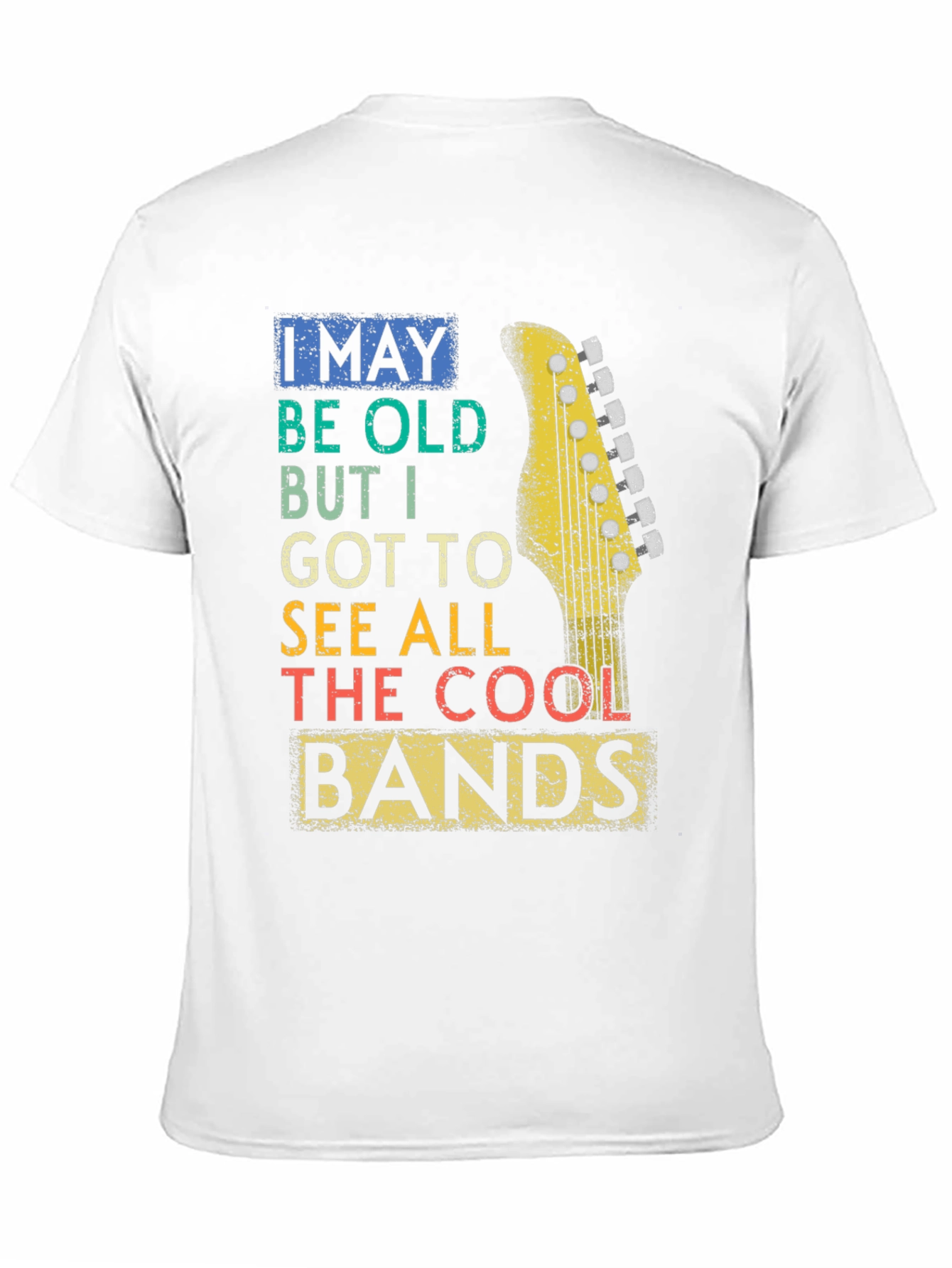 Cool Bands T-Shirt - I May Be Old