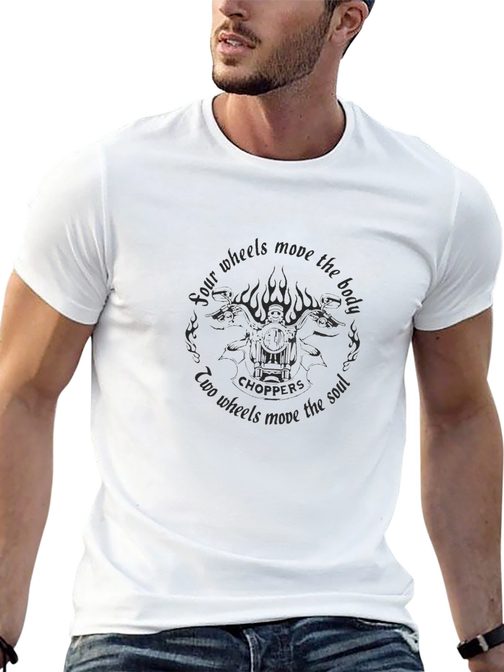 Choppers T-Shirt: Four Wheels Move The Body