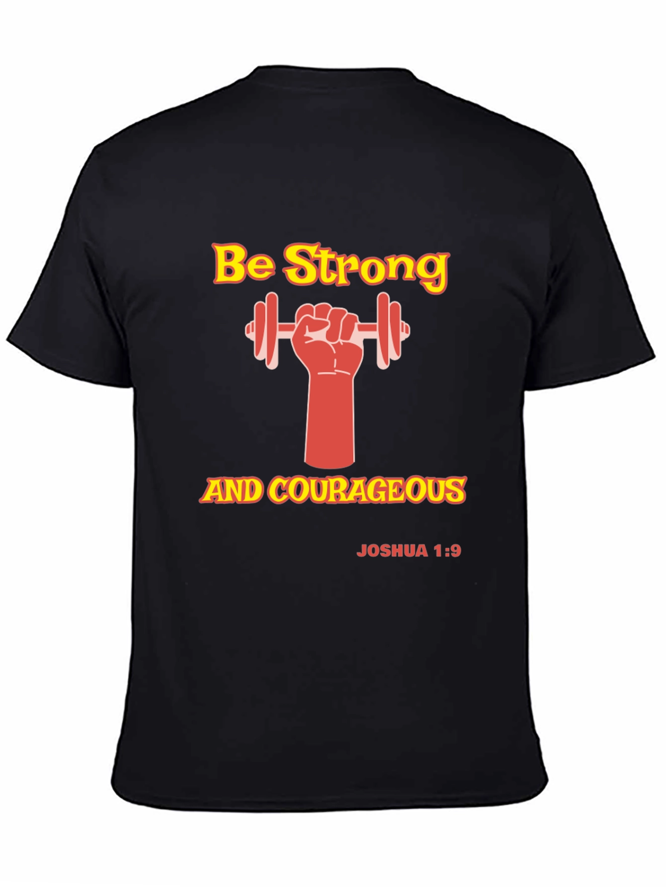 Be Strong and Courageous Graphic T-Shirt