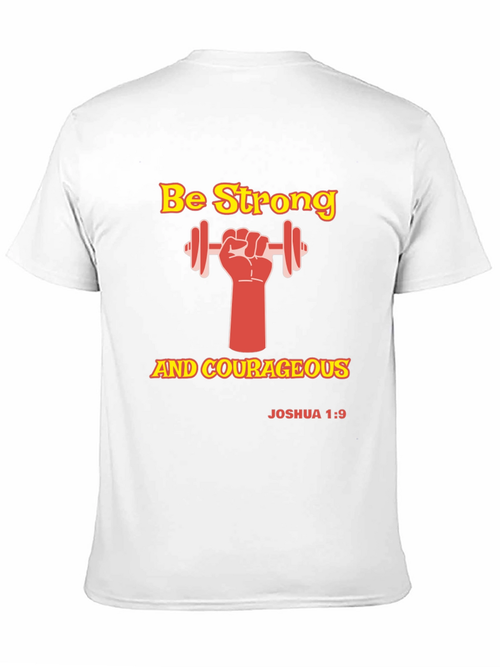 Be Strong and Courageous Graphic T-Shirt