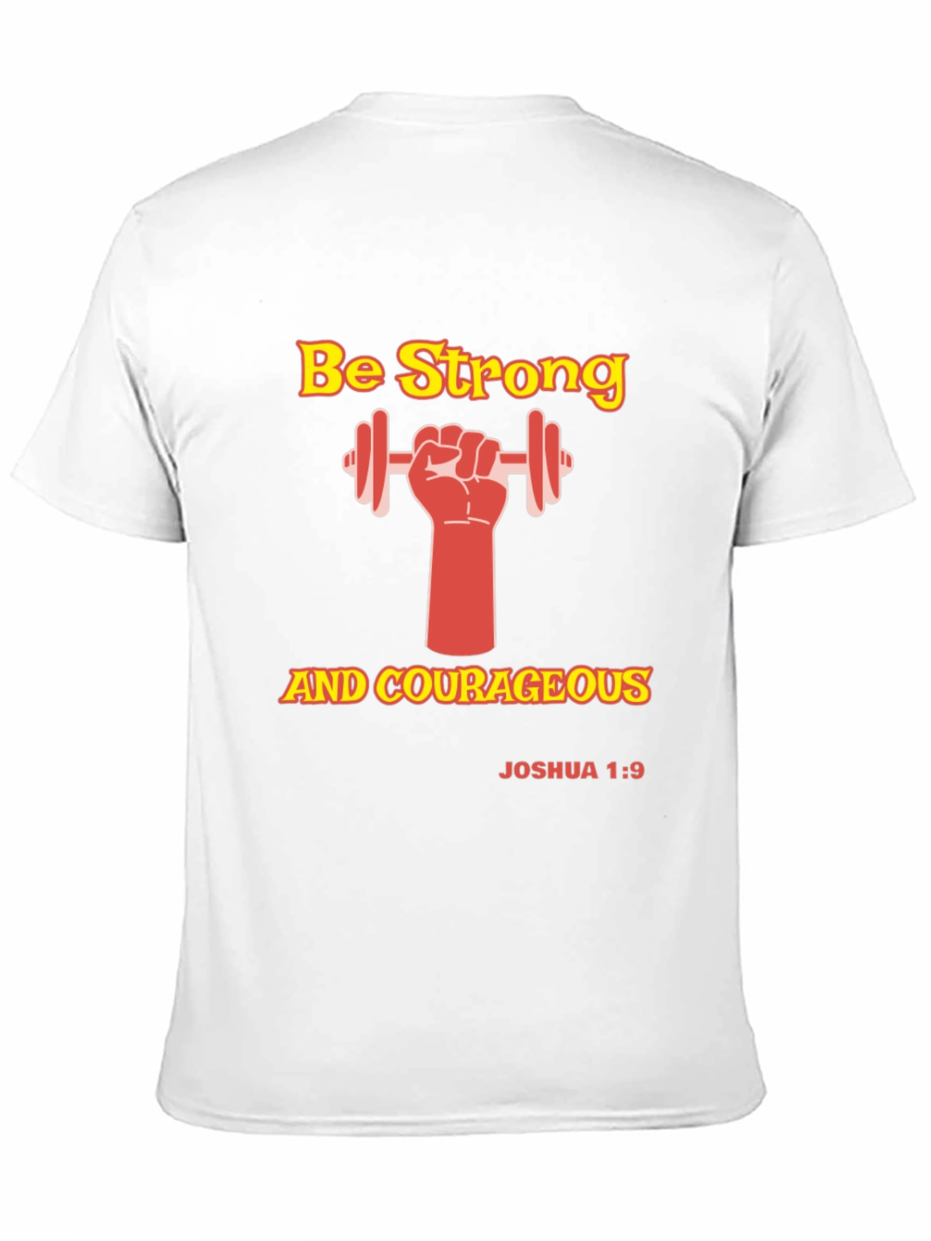 Be Strong and Courageous Graphic T-Shirt