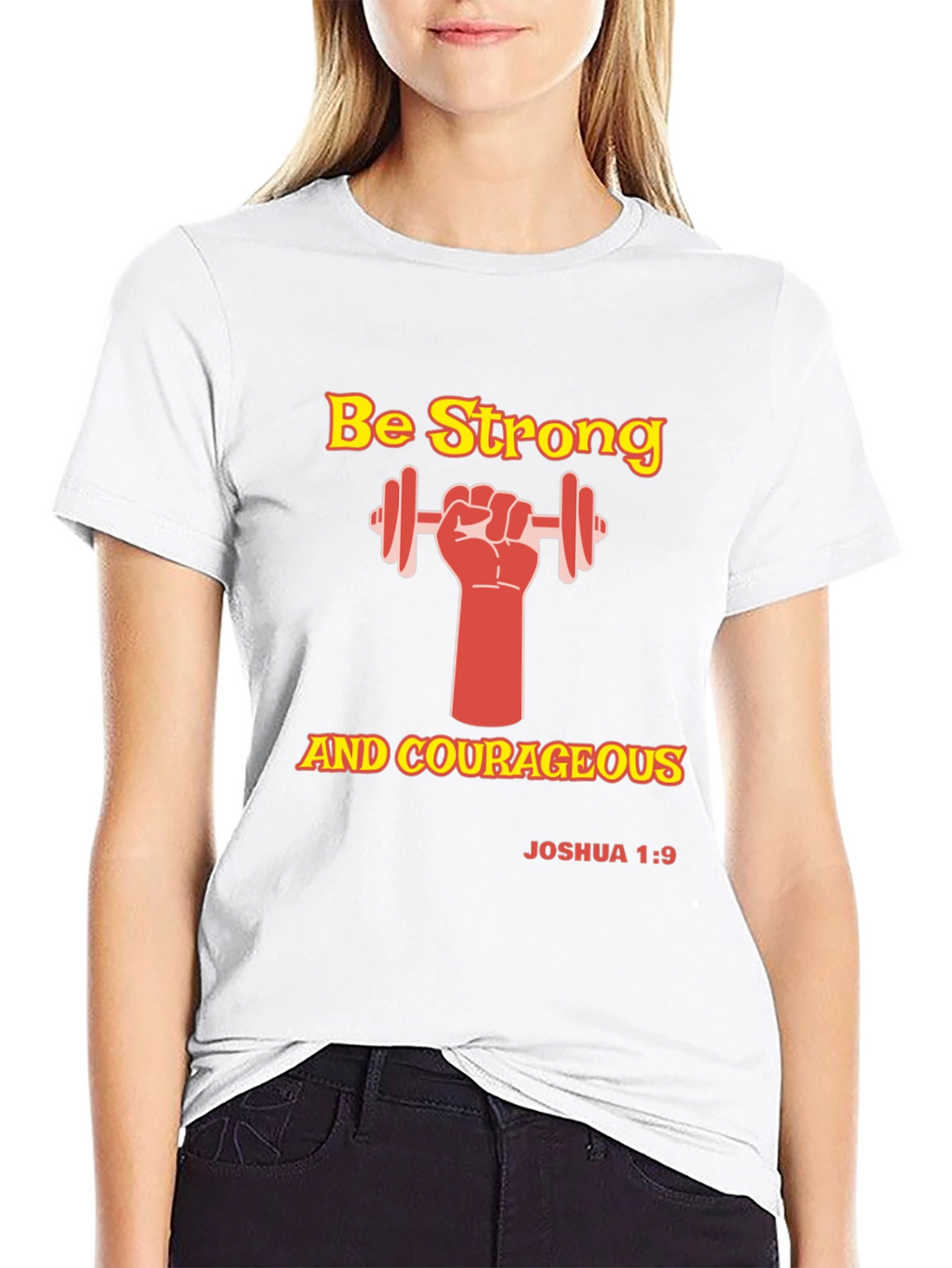 Be Strong and Courageous Graphic T-Shirt