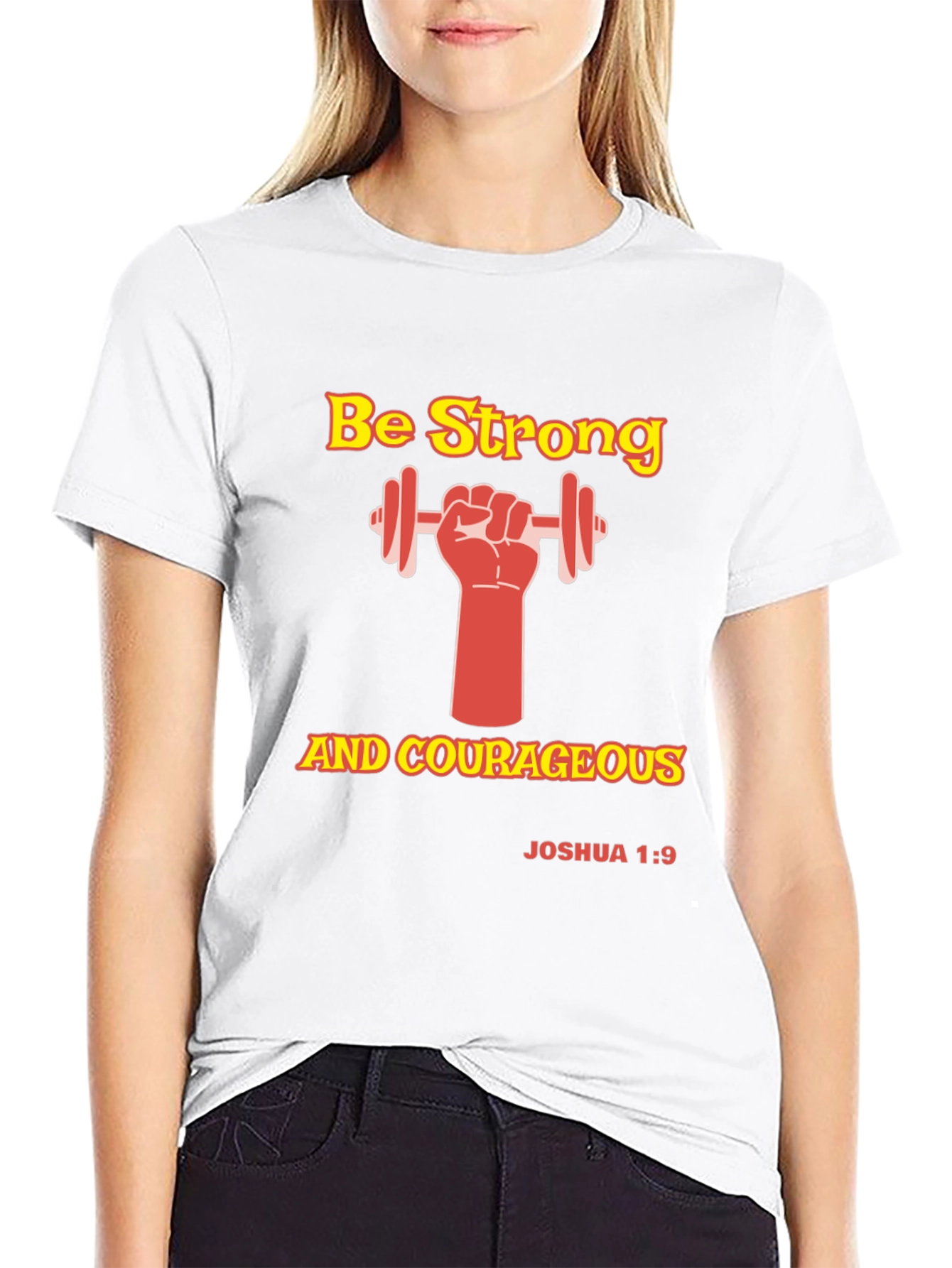 Be Strong and Courageous Graphic T-Shirt