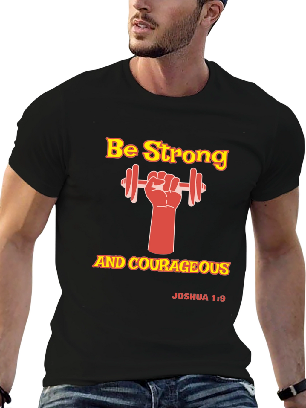 Be Strong and Courageous Graphic T-Shirt