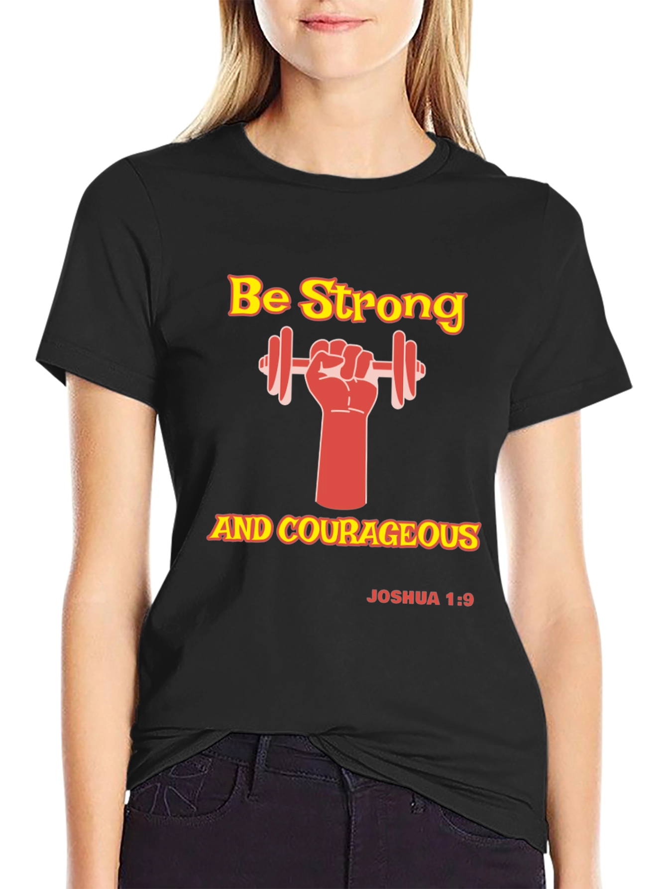 Be Strong and Courageous Graphic T-Shirt