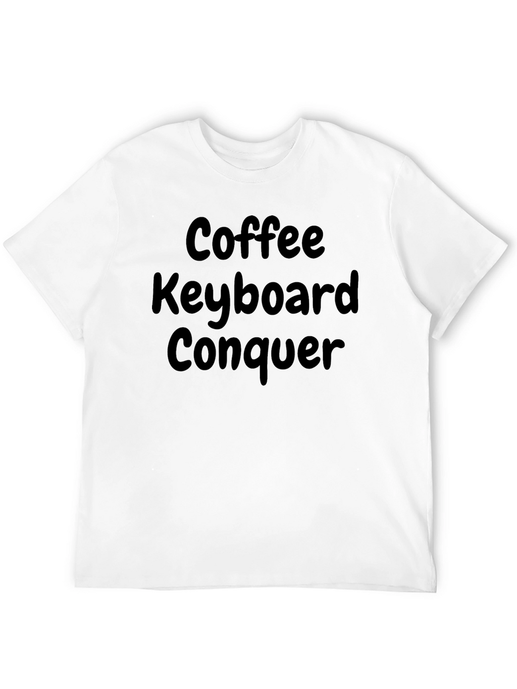 Coffee Keyboard Conquer T-Shirt