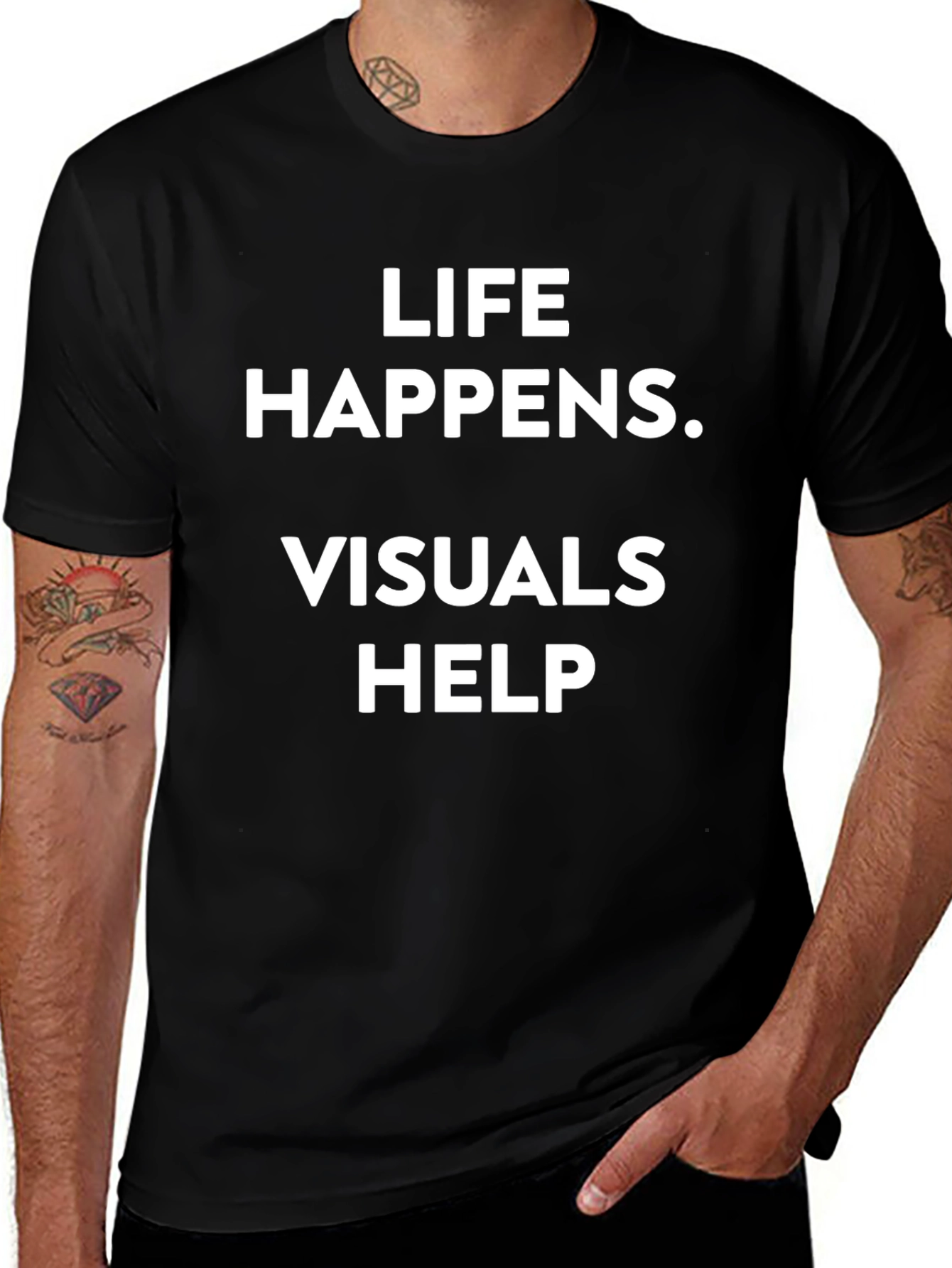 Life Happens Visuals Help Black Tee Shirt