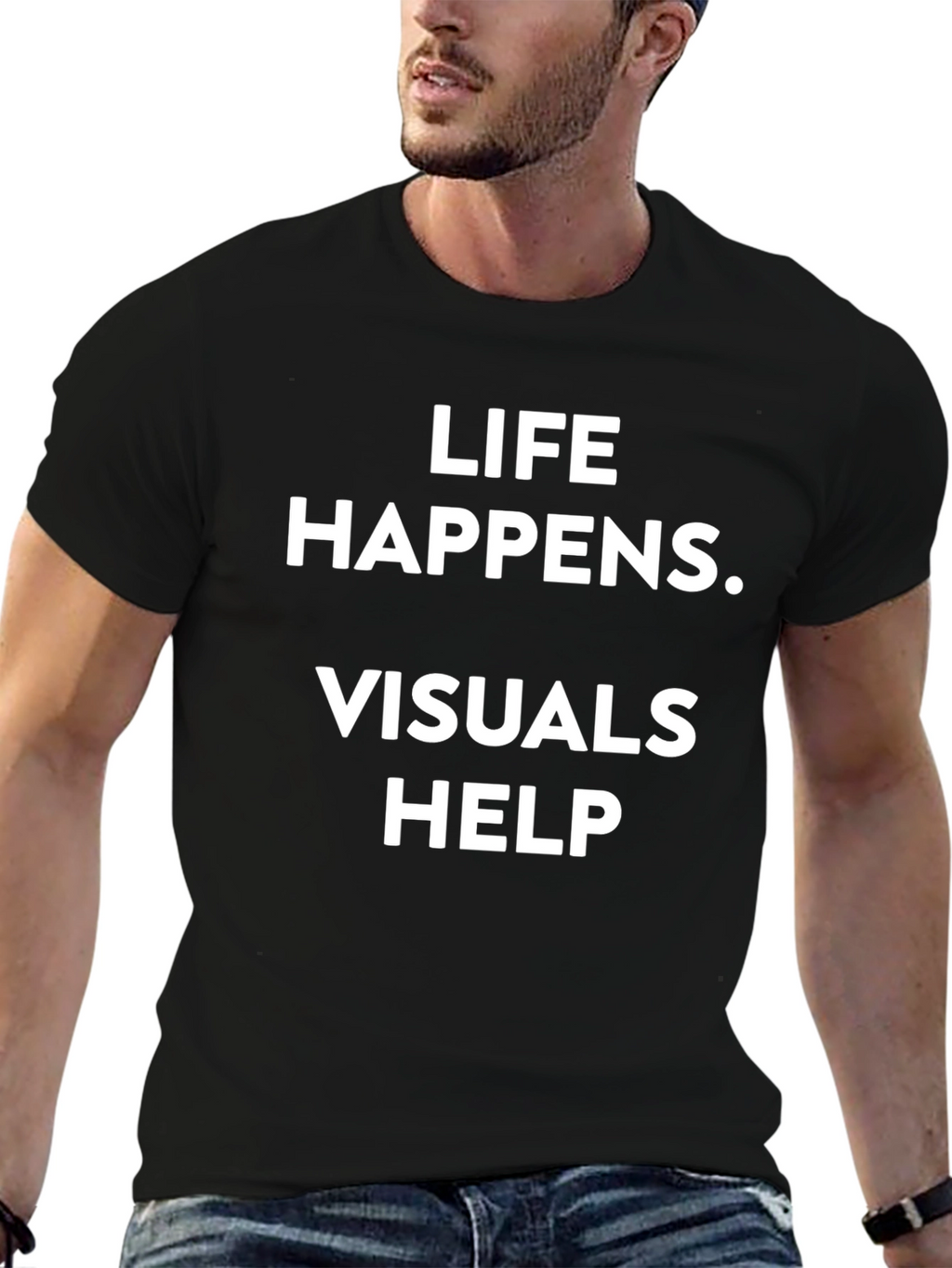 Life Happens Visuals Help Black Tee Shirt