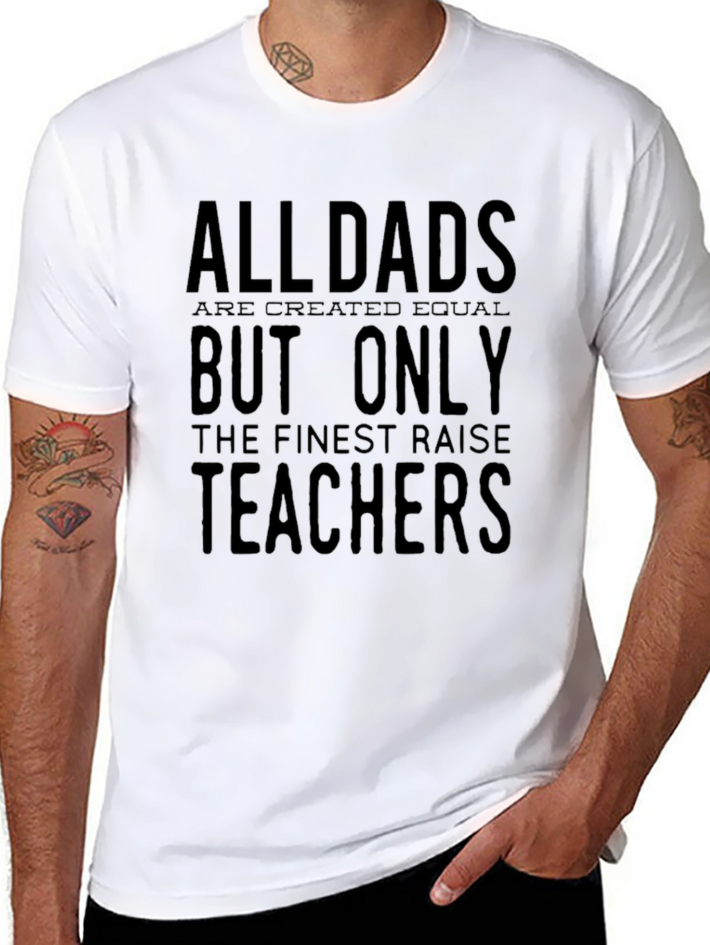 All Dads Raise Teachers T-Shirt - Black