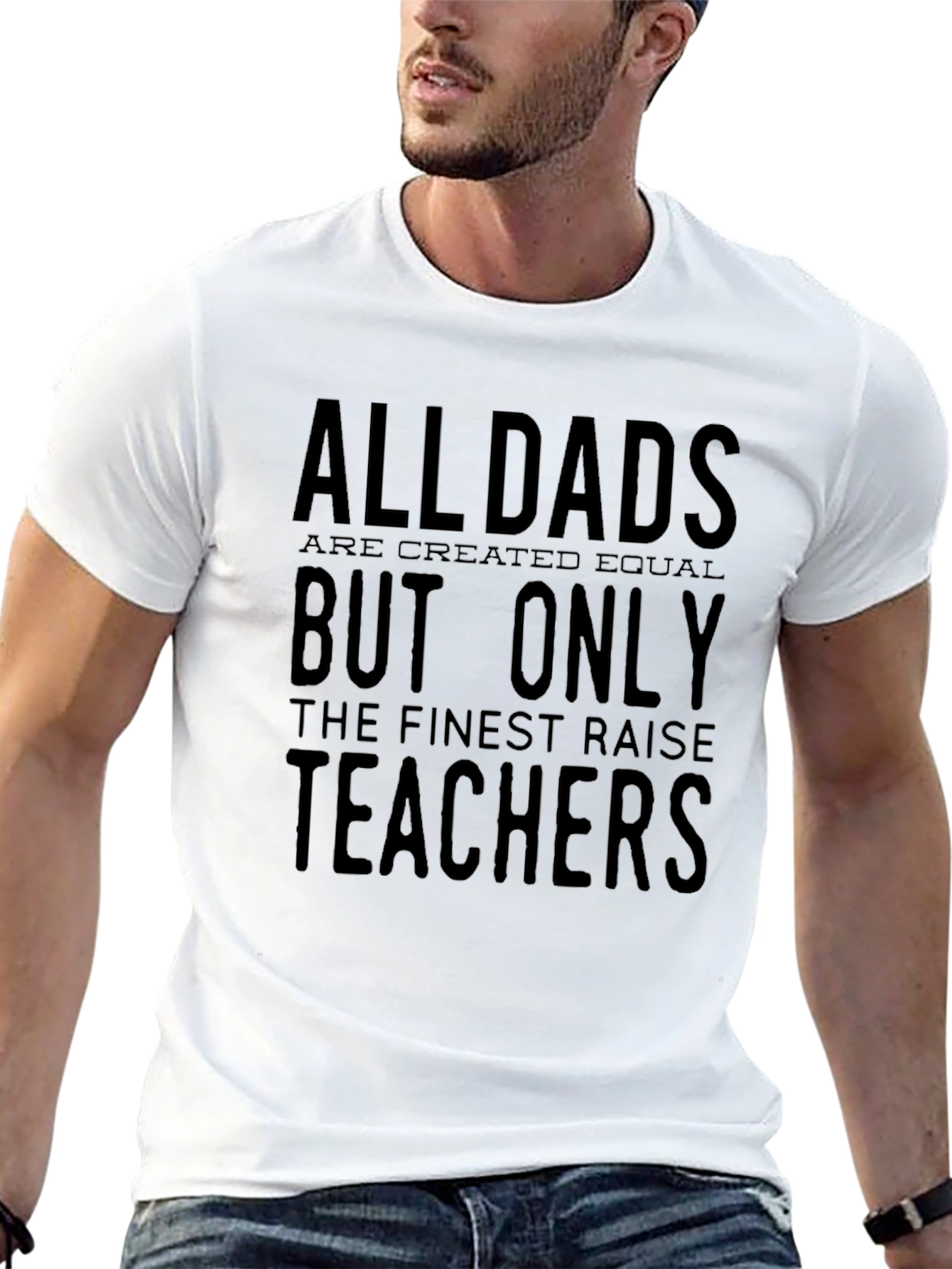 All Dads Raise Teachers T-Shirt - Black