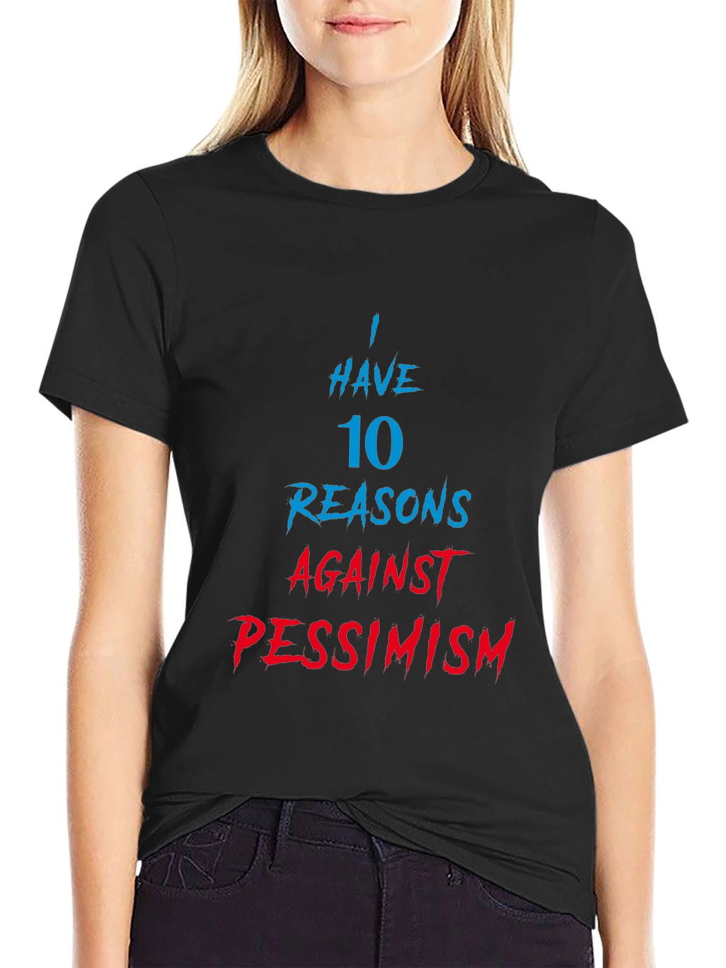 Humorous 10 Reasons Against Pessimism Graphic Tee