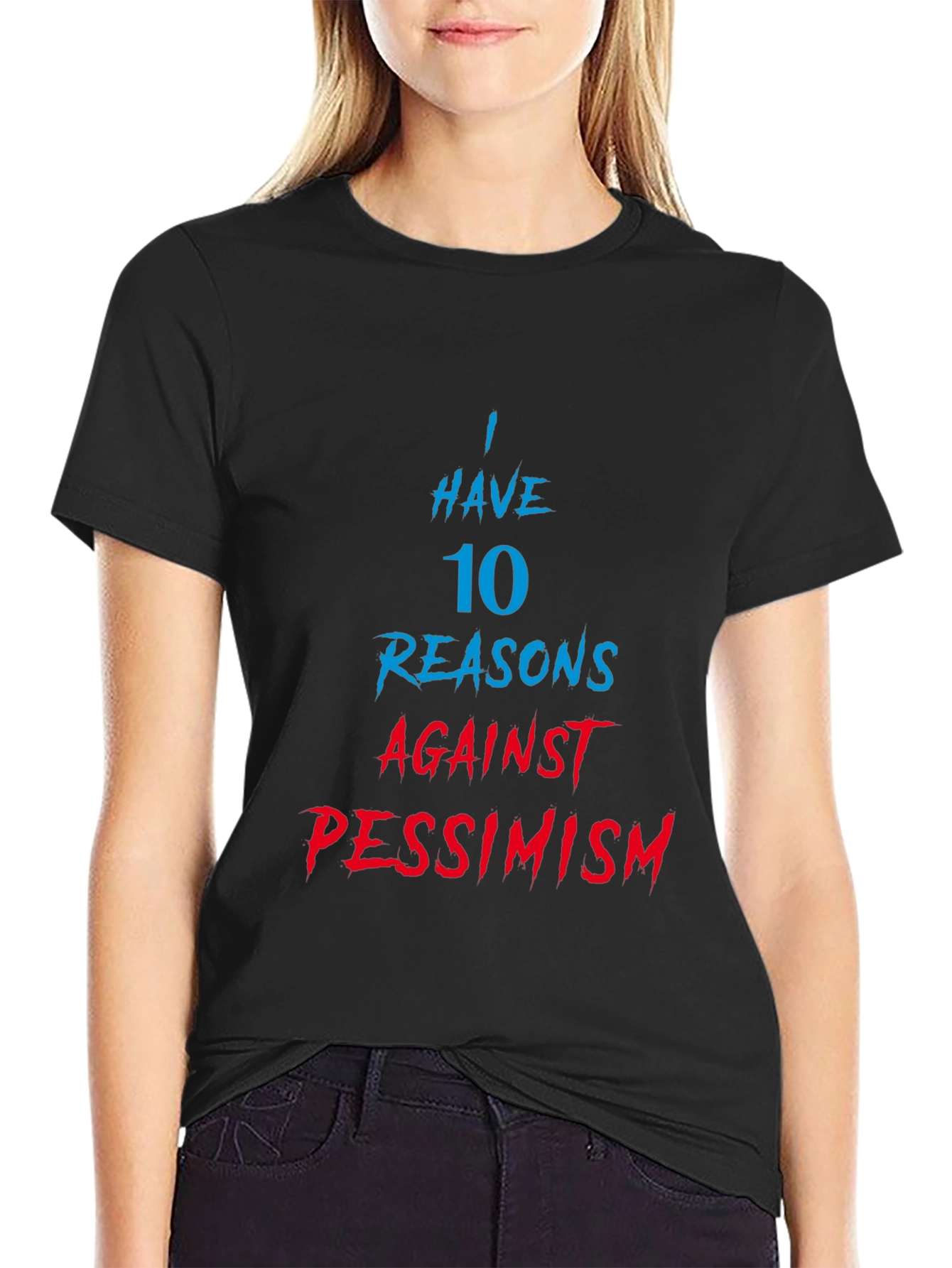 Humorous 10 Reasons Against Pessimism Graphic Tee