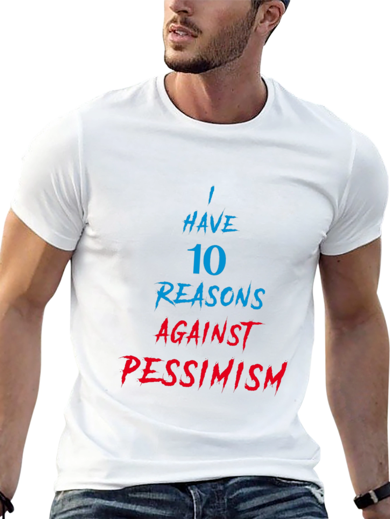 Humorous 10 Reasons Against Pessimism Graphic Tee