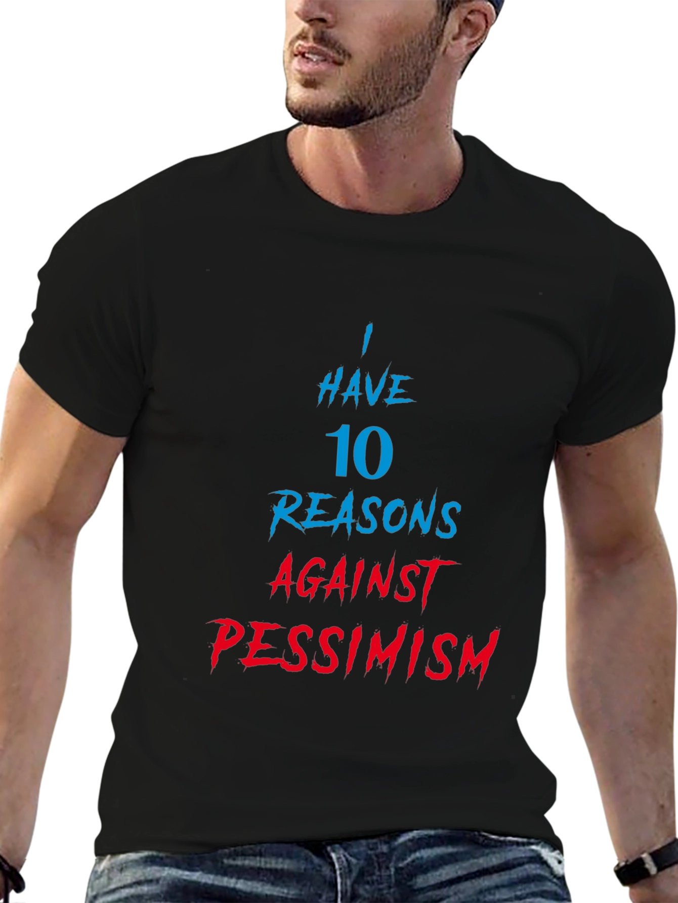 Humorous 10 Reasons Against Pessimism Graphic Tee