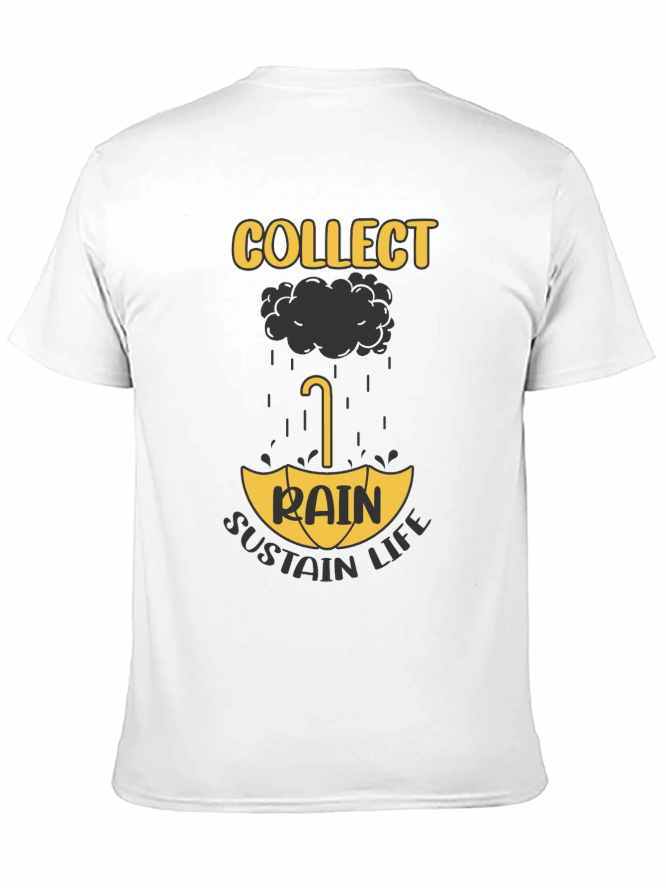 Collect Rain Sustain Life T-Shirt