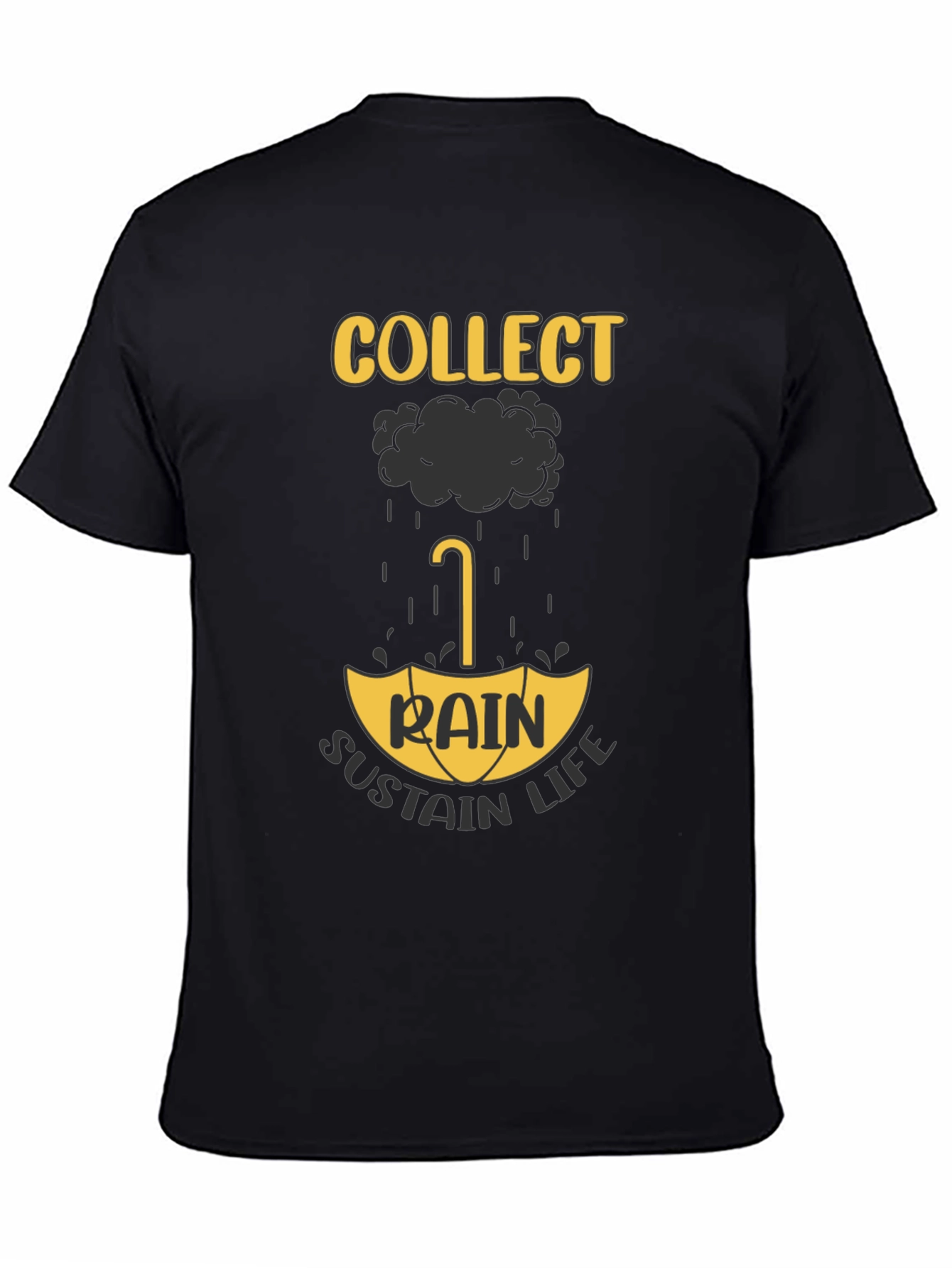 Collect Rain Sustain Life T-Shirt
