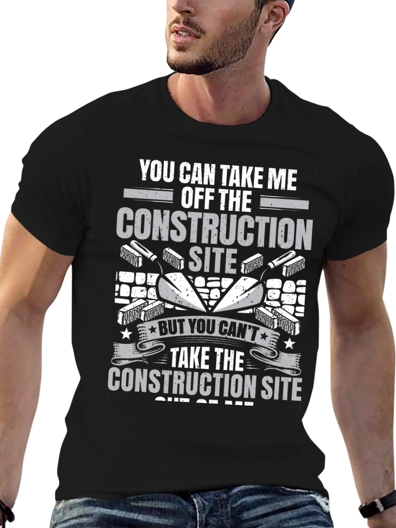 Construction Site Graphic Tee: You Cant Take It Out of Me