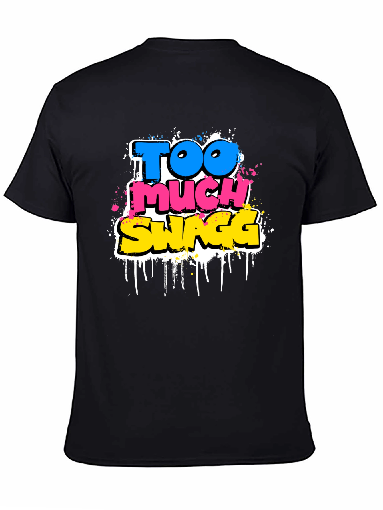 Too Much Swagg Graphic Tee - Black Cotton T-Shirt