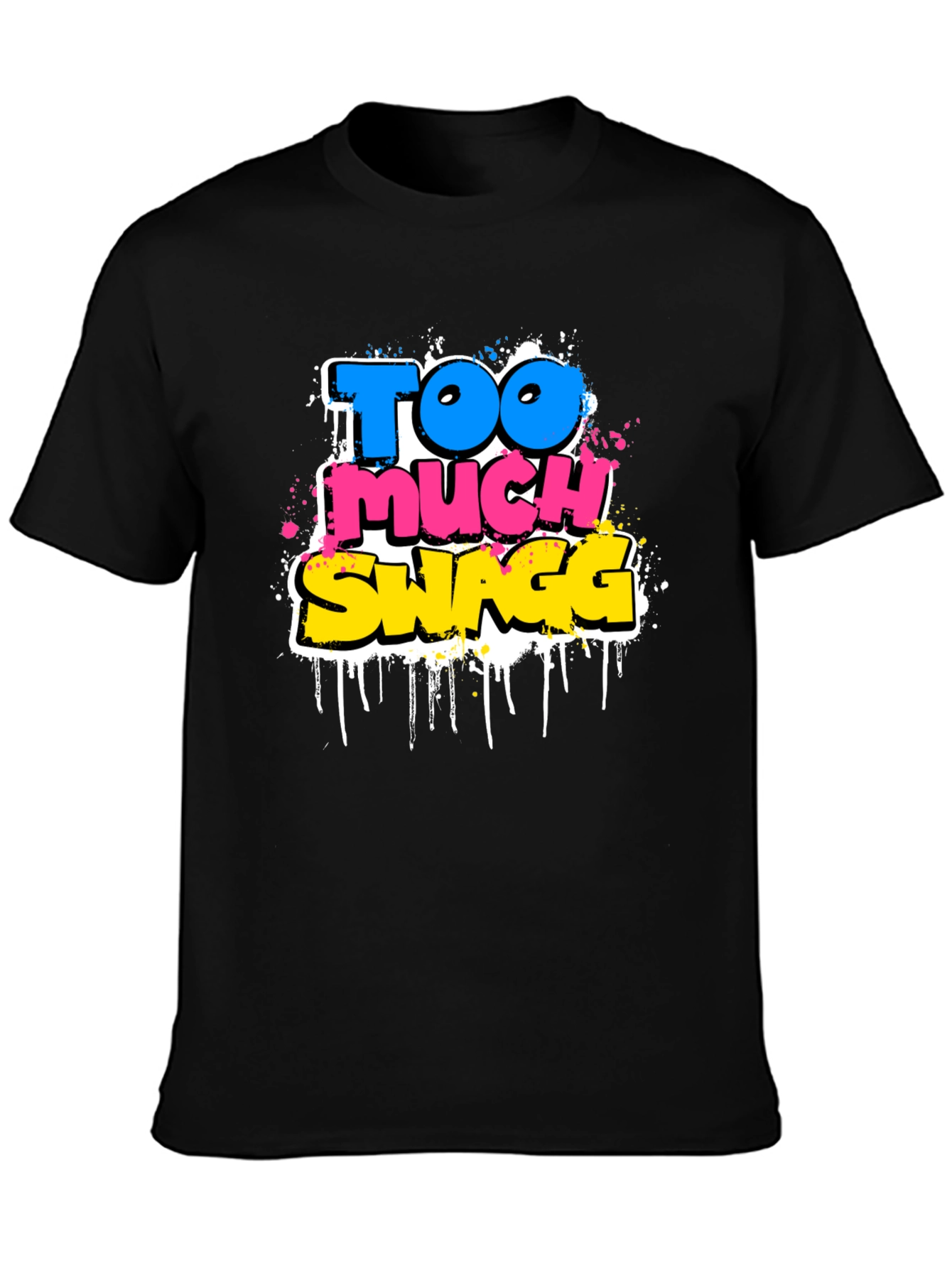 Too Much Swagg Graphic Tee - Black Cotton T-Shirt