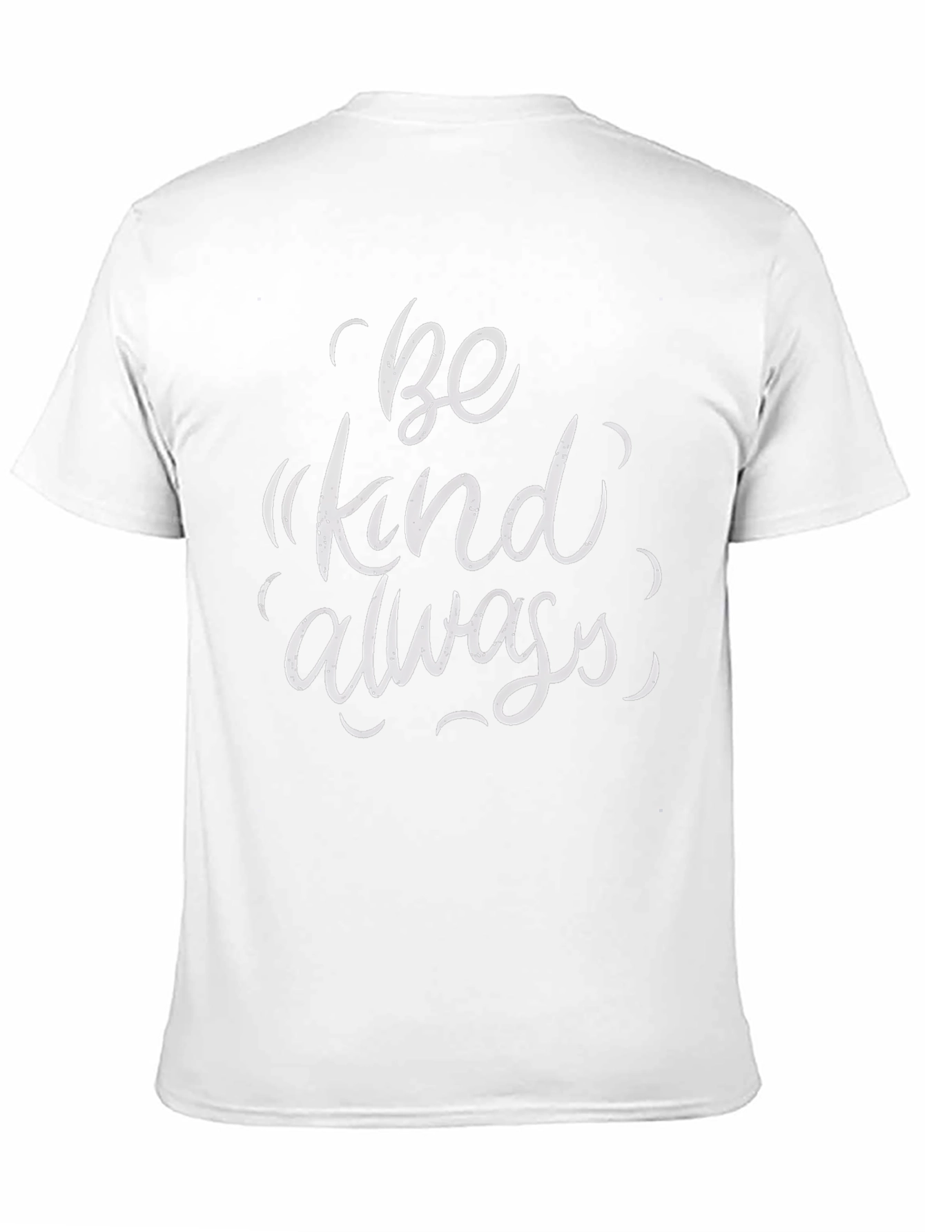 Be Kind Always T-Shirt - Inspirational Graphic Tee