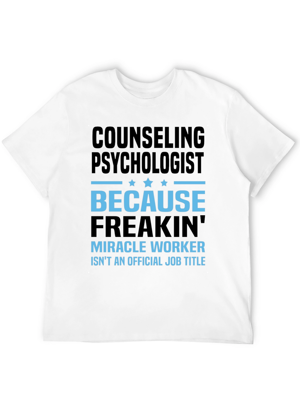 Counseling Psychologist Funny Graphic T-Shirt