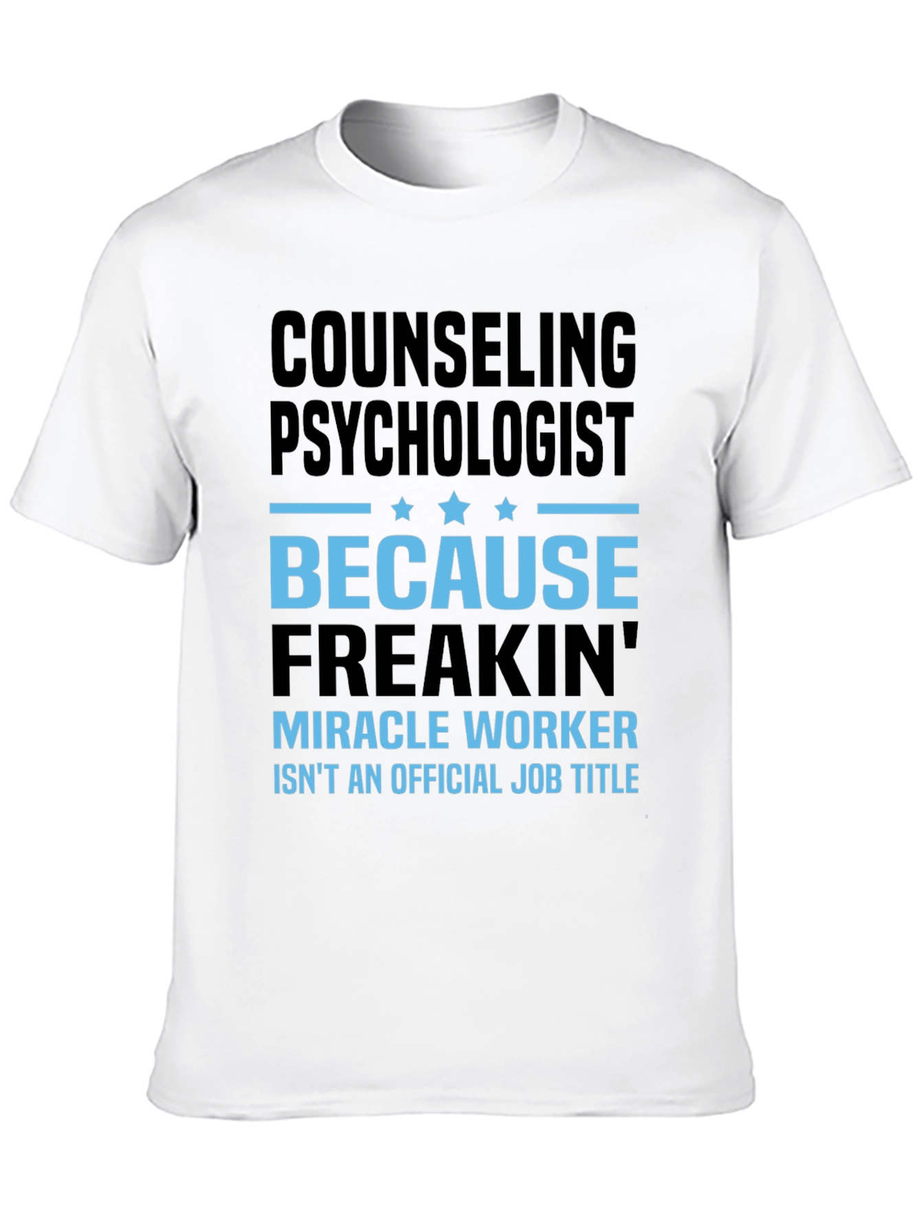 Counseling Psychologist Funny Graphic T-Shirt