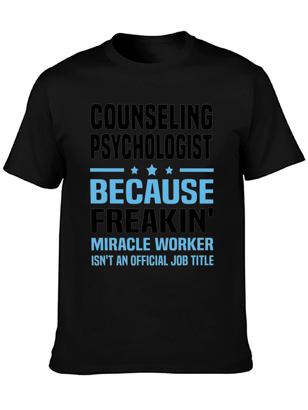 Counseling Psychologist Funny Graphic T-Shirt