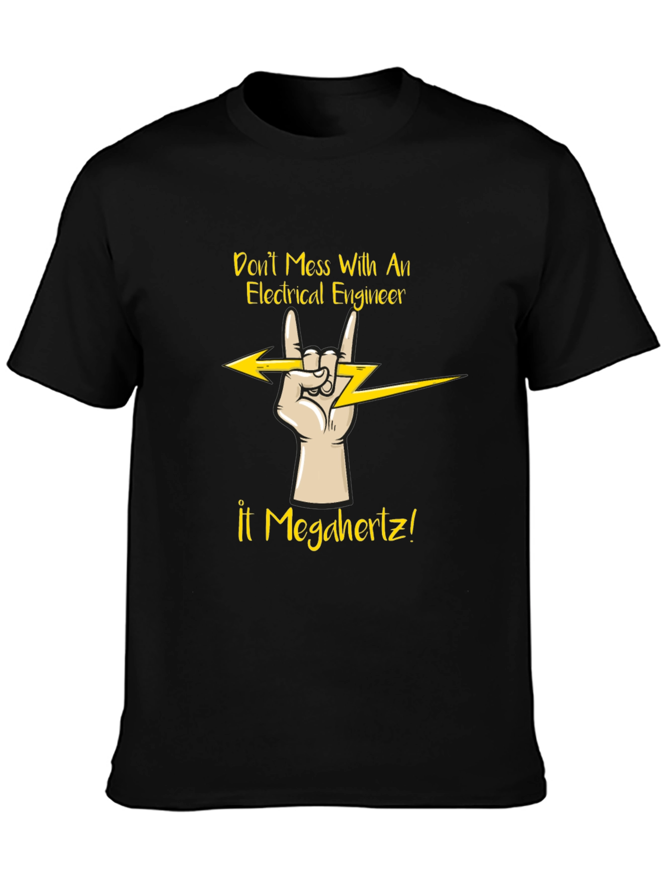 Electrical Engineer T-Shirt - Dont Mess With Megahertz!