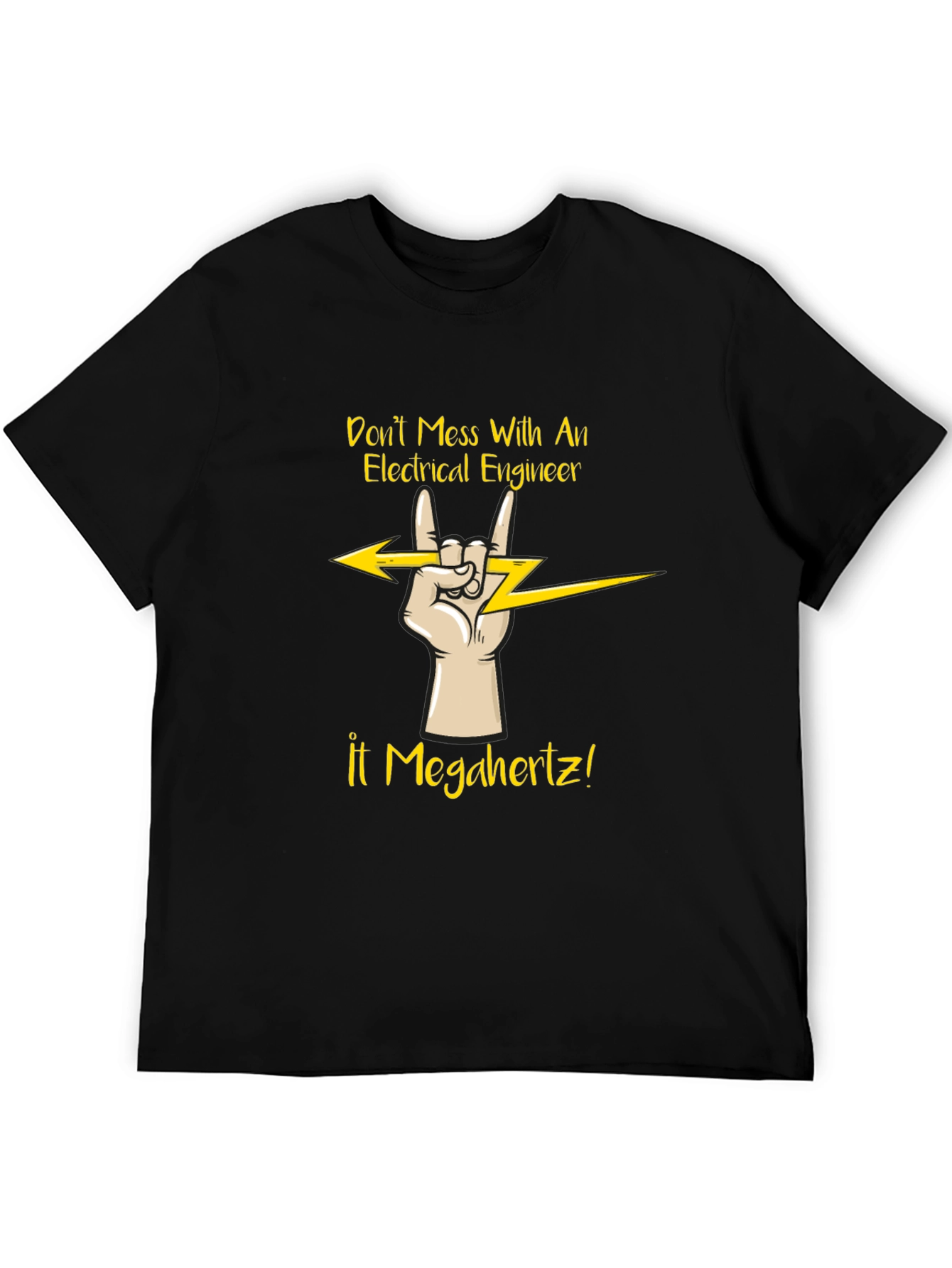 Electrical Engineer T-Shirt - Dont Mess With Megahertz!