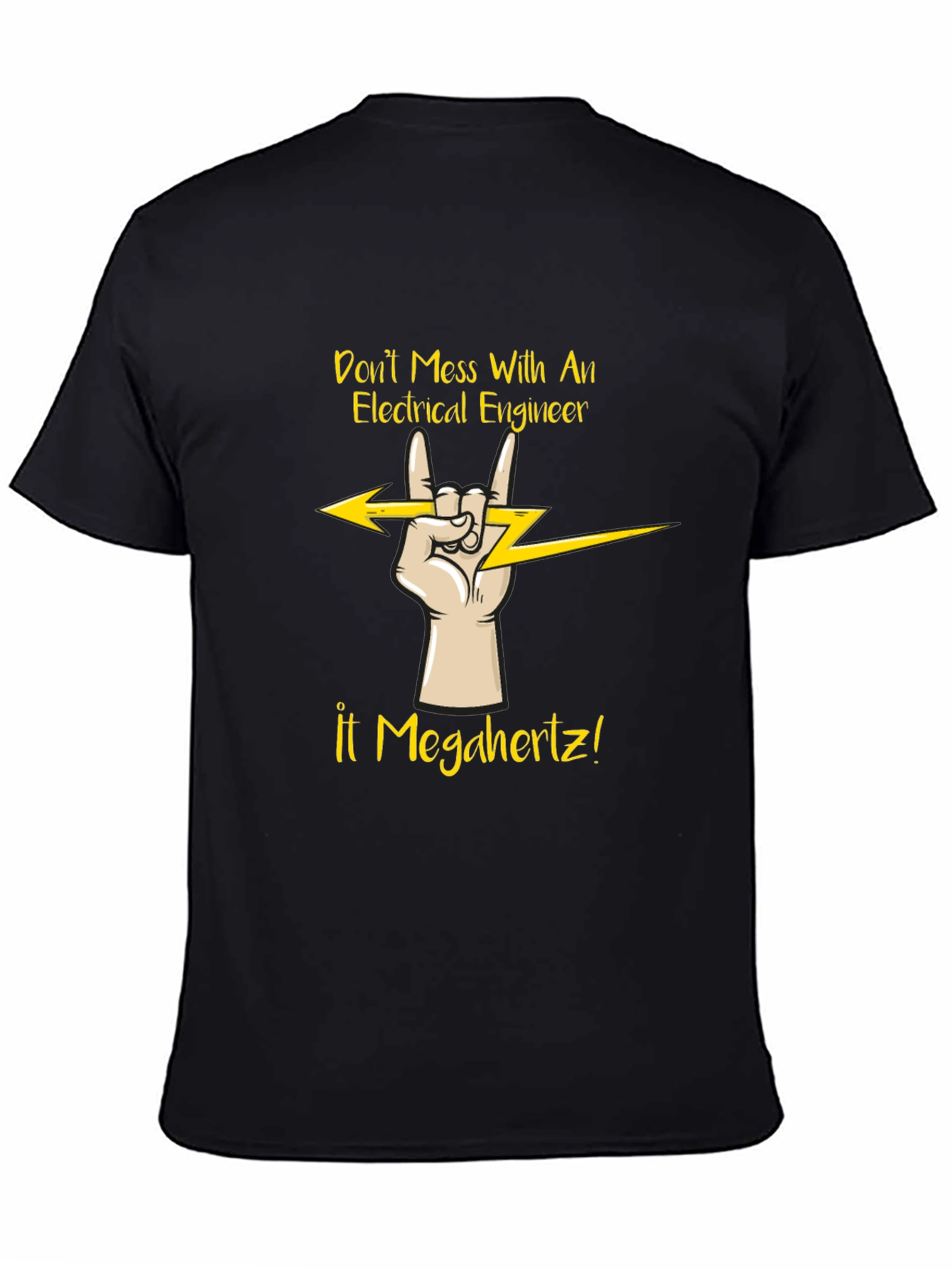 Electrical Engineer T-Shirt - Dont Mess With Megahertz!