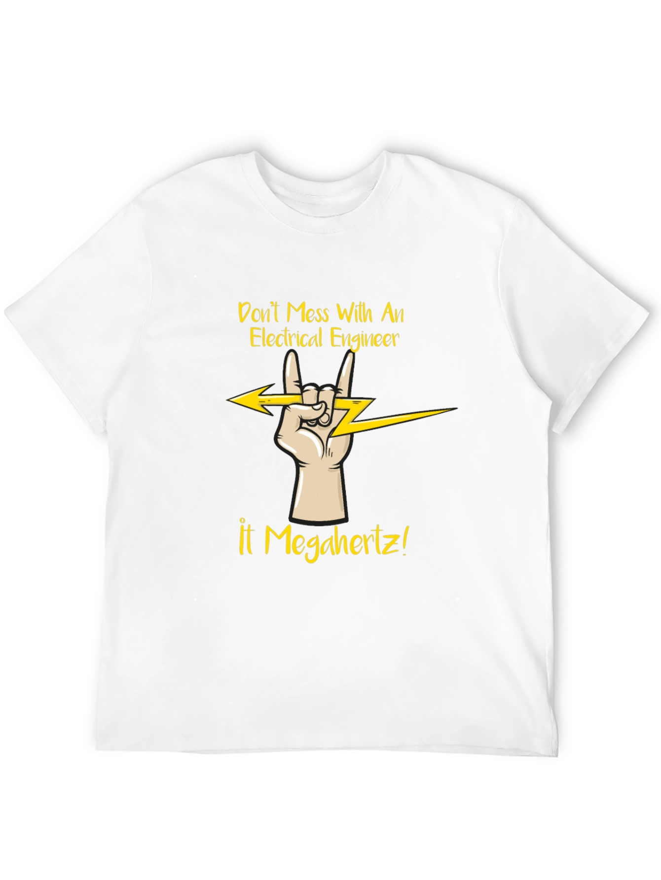 Electrical Engineer T-Shirt - Dont Mess With Megahertz!