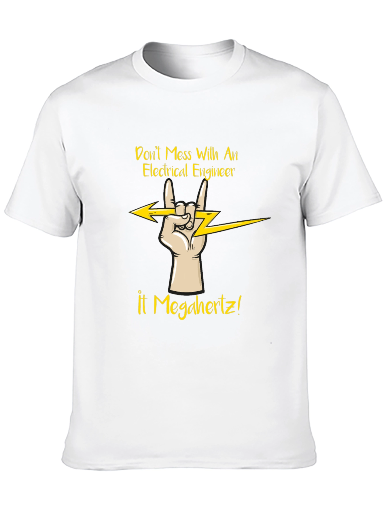 Electrical Engineer T-Shirt - Dont Mess With Megahertz!