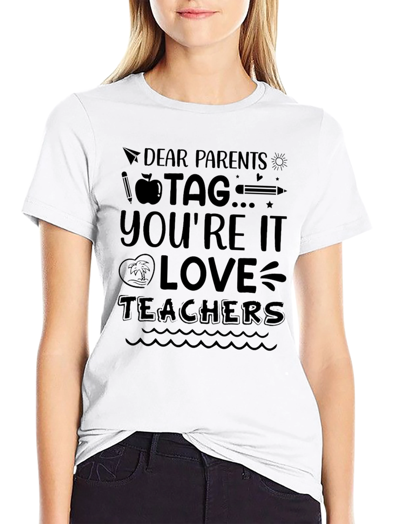 Dear Parents Tag Youre It! Teacher T-Shirt