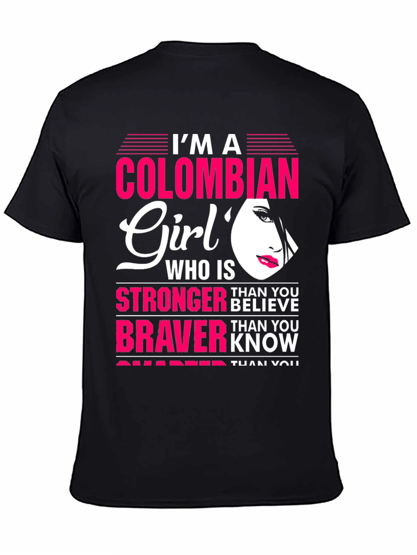 Colombian Girl Stronger Braver Smarter T-Shirt