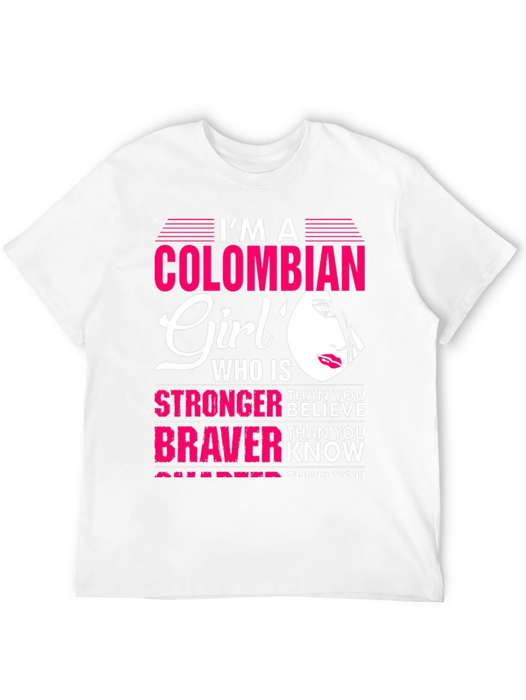 Colombian Girl Stronger Braver Smarter T-Shirt