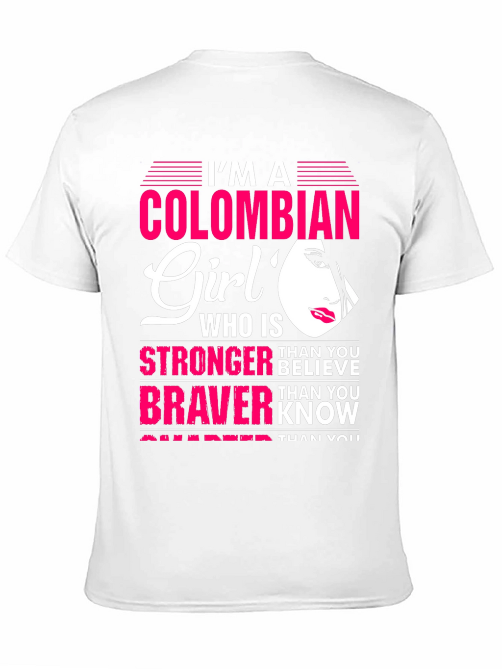 Colombian Girl Stronger Braver Smarter T-Shirt