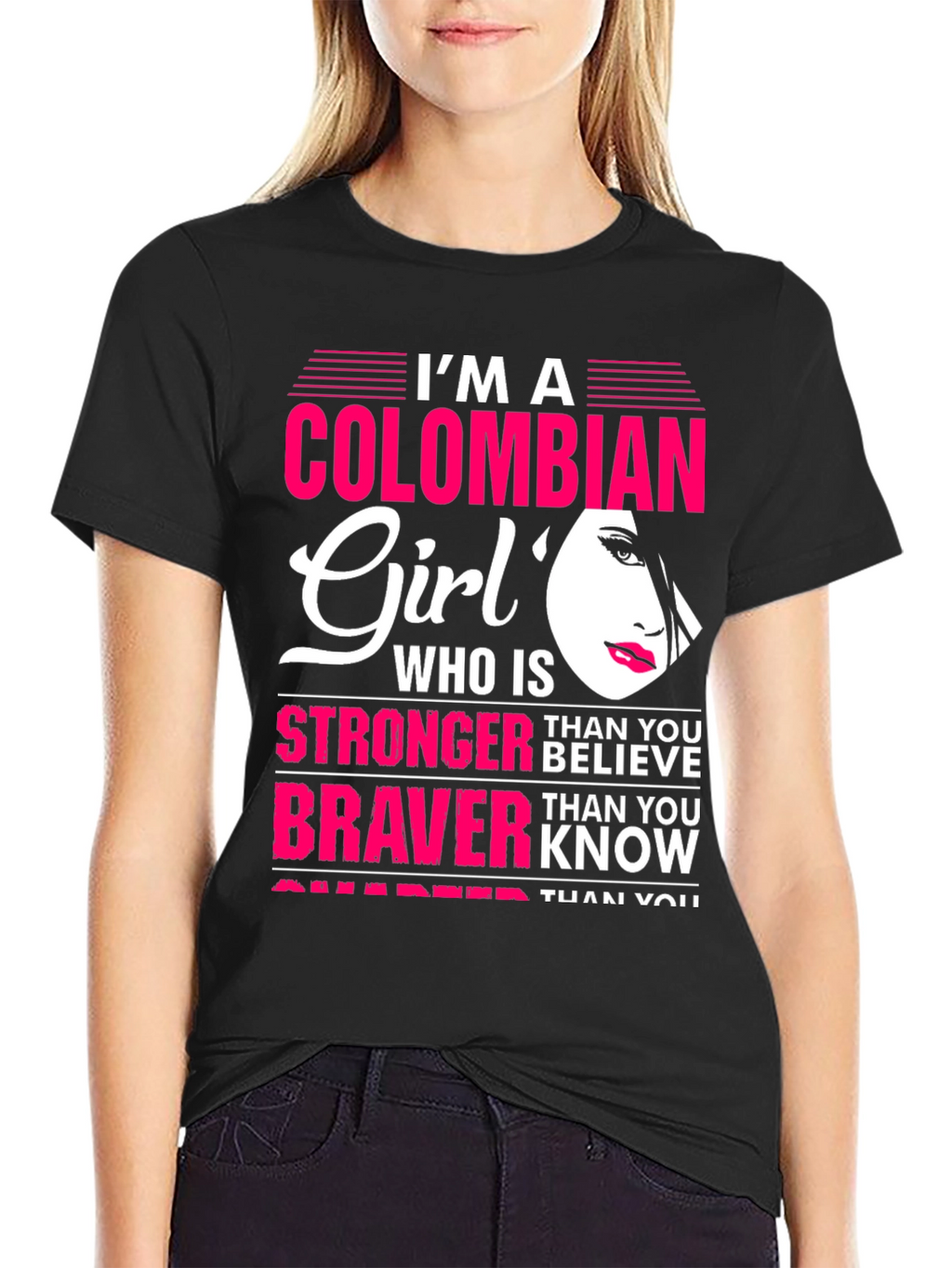 Colombian Girl Stronger Braver Smarter T-Shirt