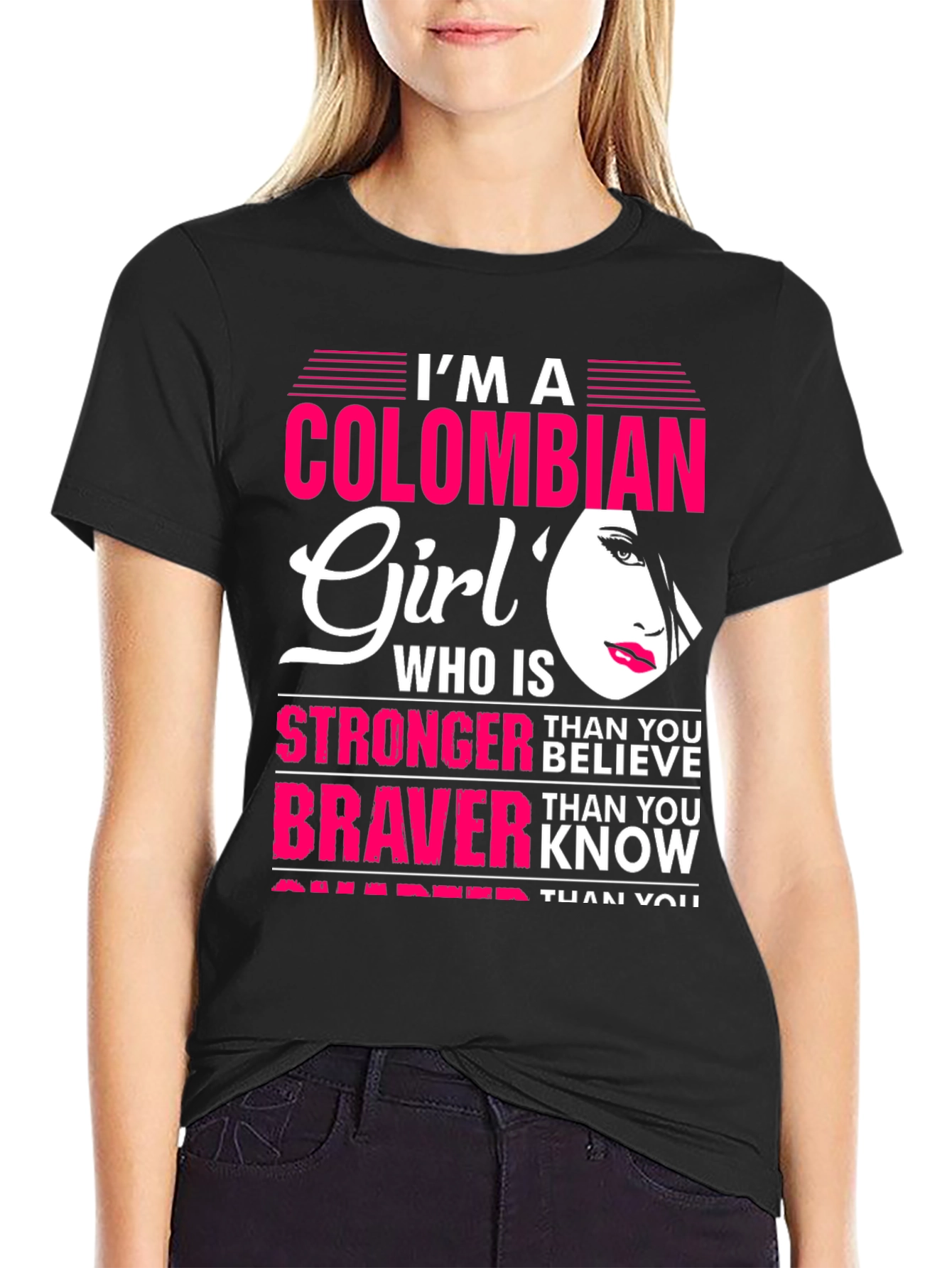 Colombian Girl Stronger Braver Smarter T-Shirt
