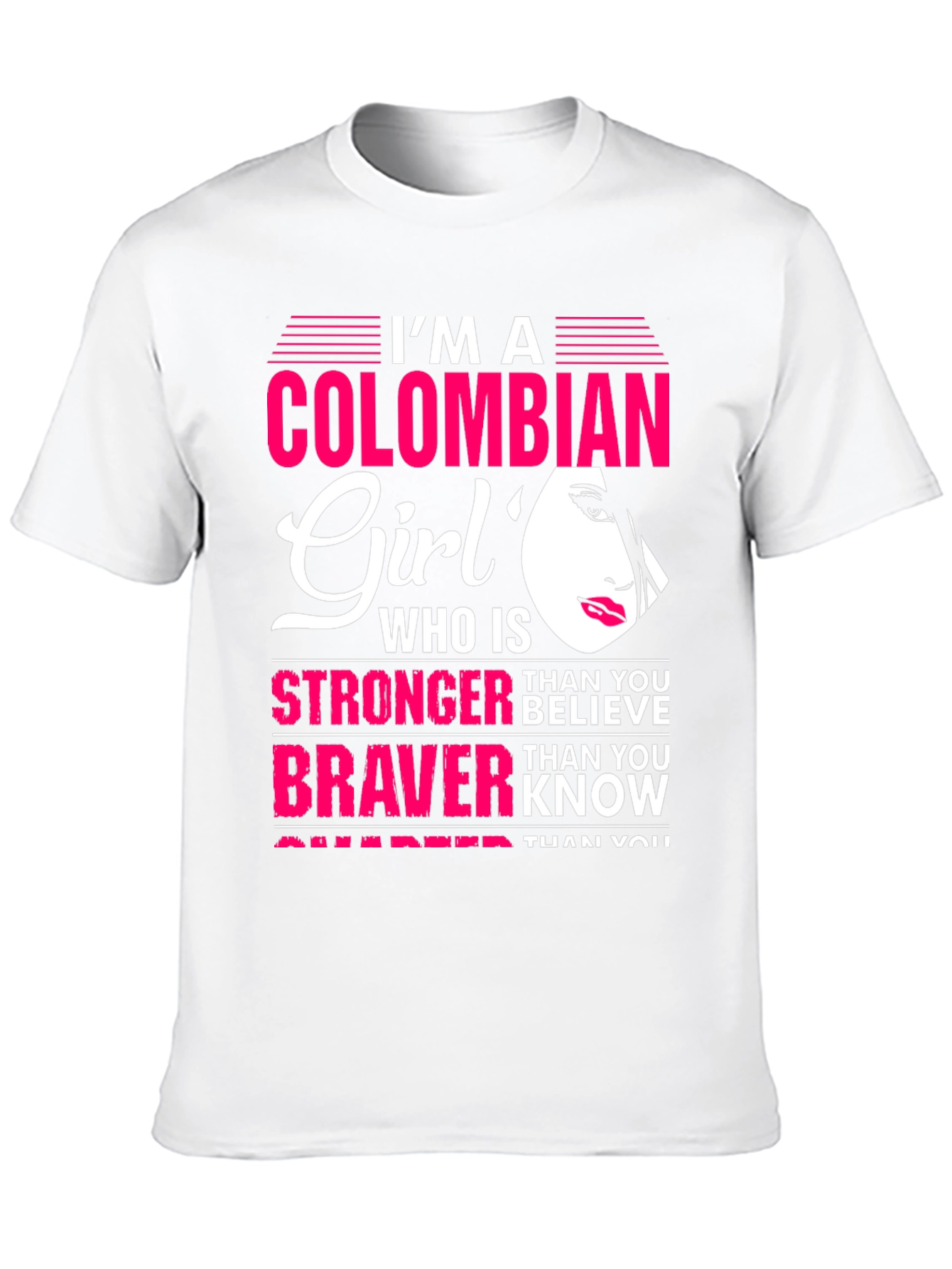 Colombian Girl Stronger Braver Smarter T-Shirt