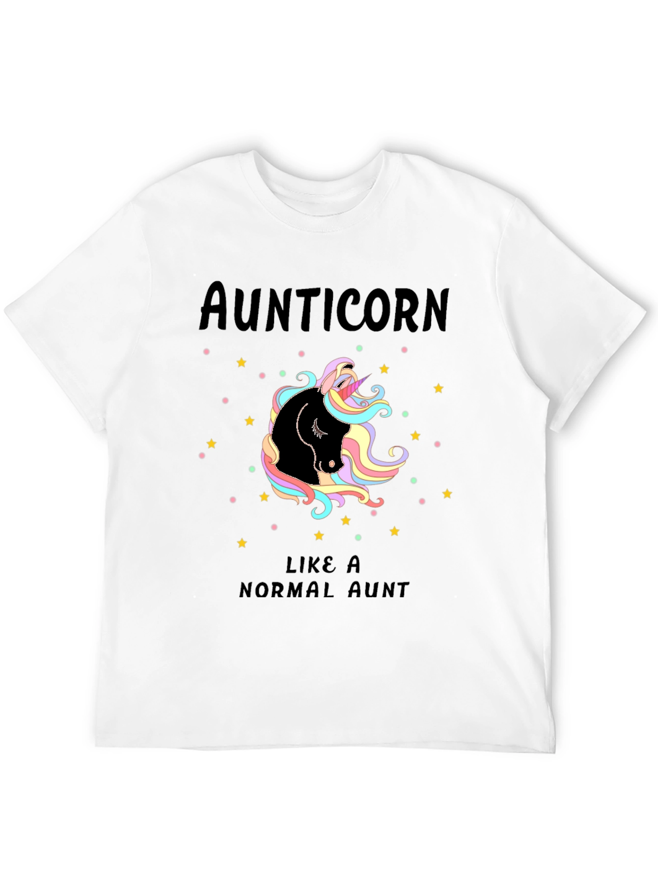 Aunticorn T-Shirt - Like A Normal Aunt