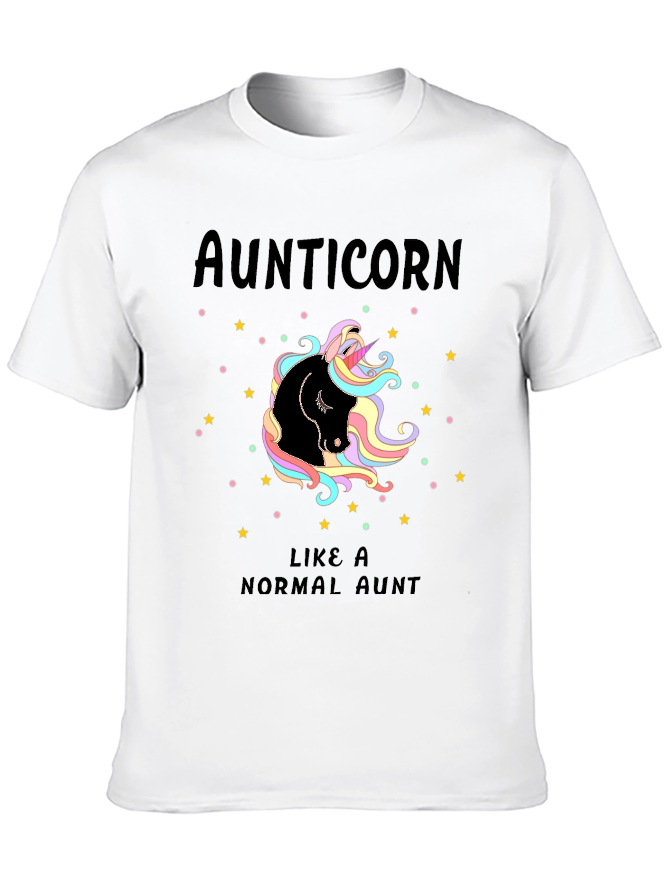 Aunticorn T-Shirt - Like A Normal Aunt