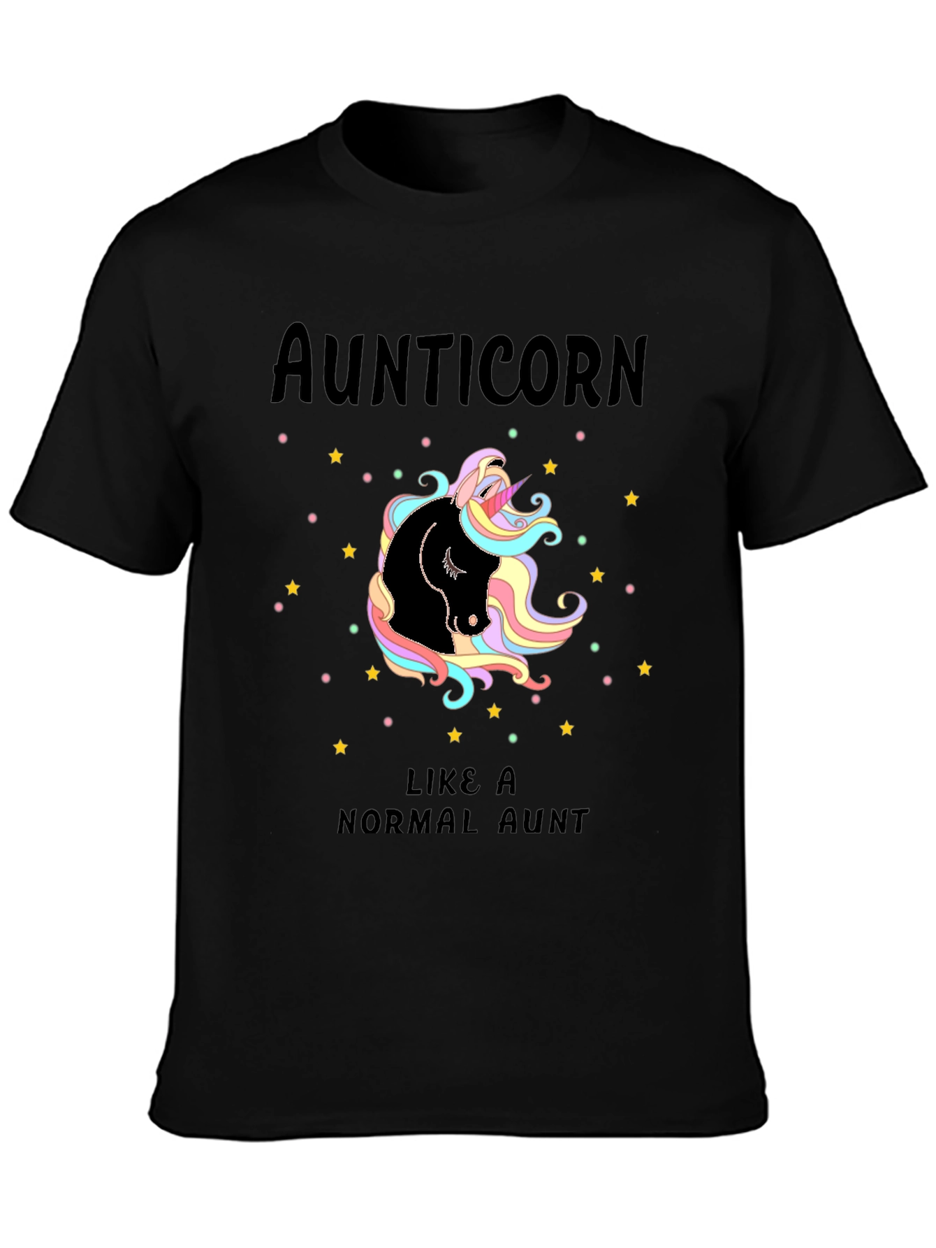 Aunticorn T-Shirt - Like A Normal Aunt