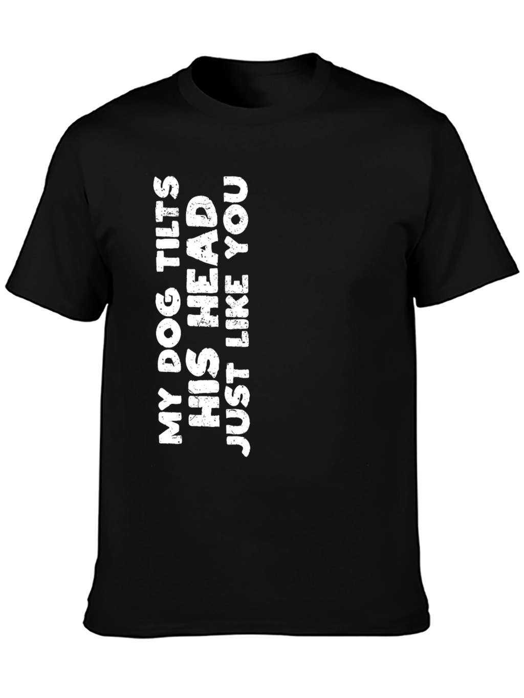 Dog Tilts Head Funny T-Shirt