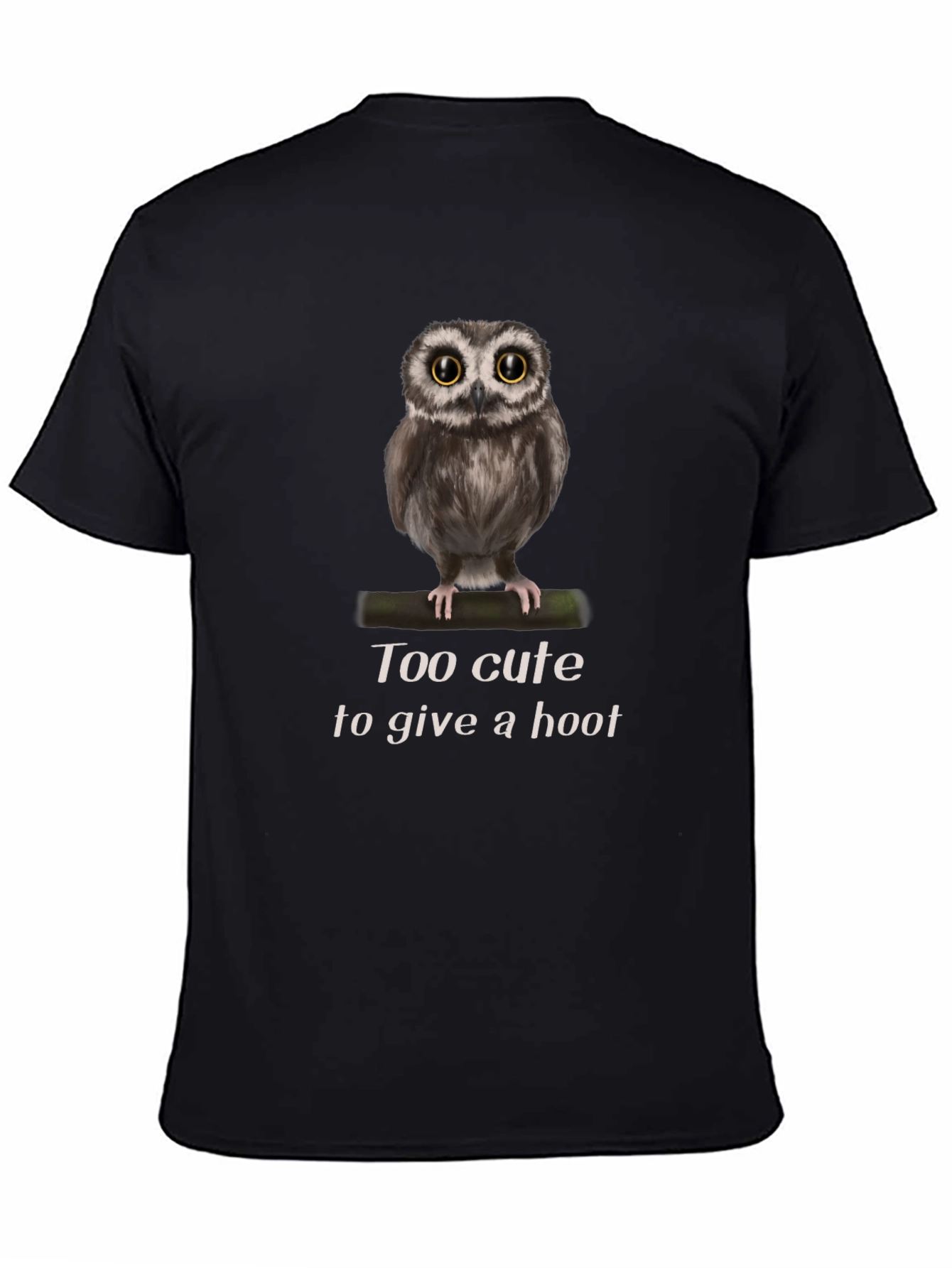 Cute Owl Graphic Tee - Too Cute to Give a Hoot