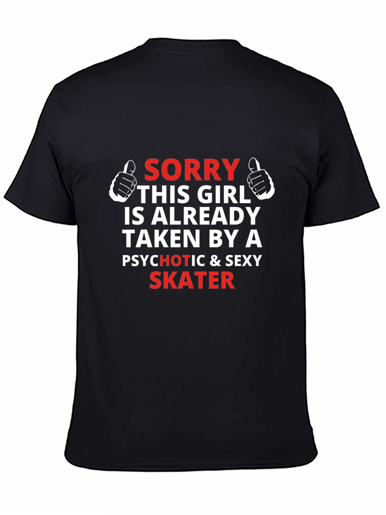 Sorry Taken by Skater Novelty Graphic Tee