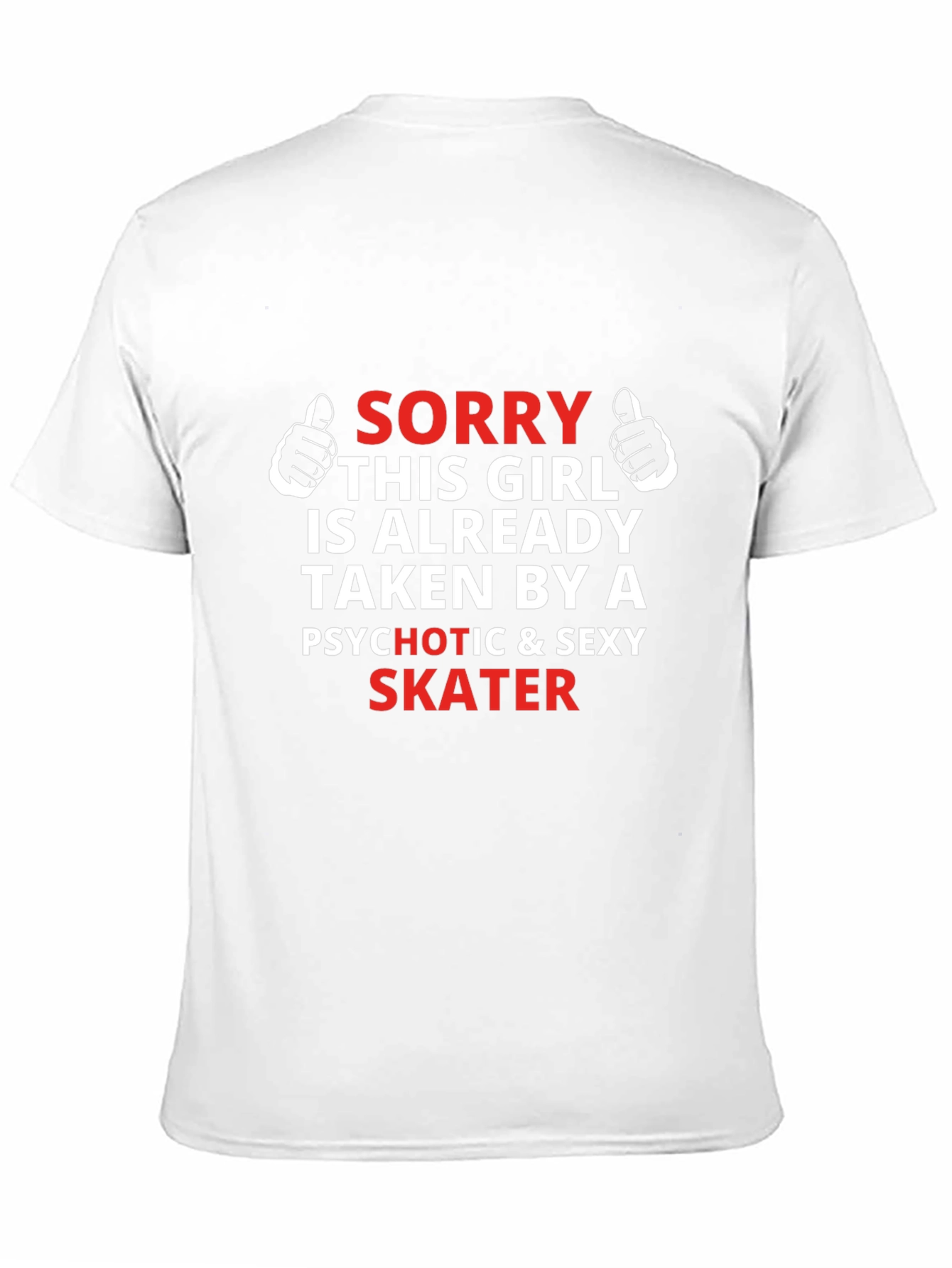 Sorry Taken by Skater Novelty Graphic Tee