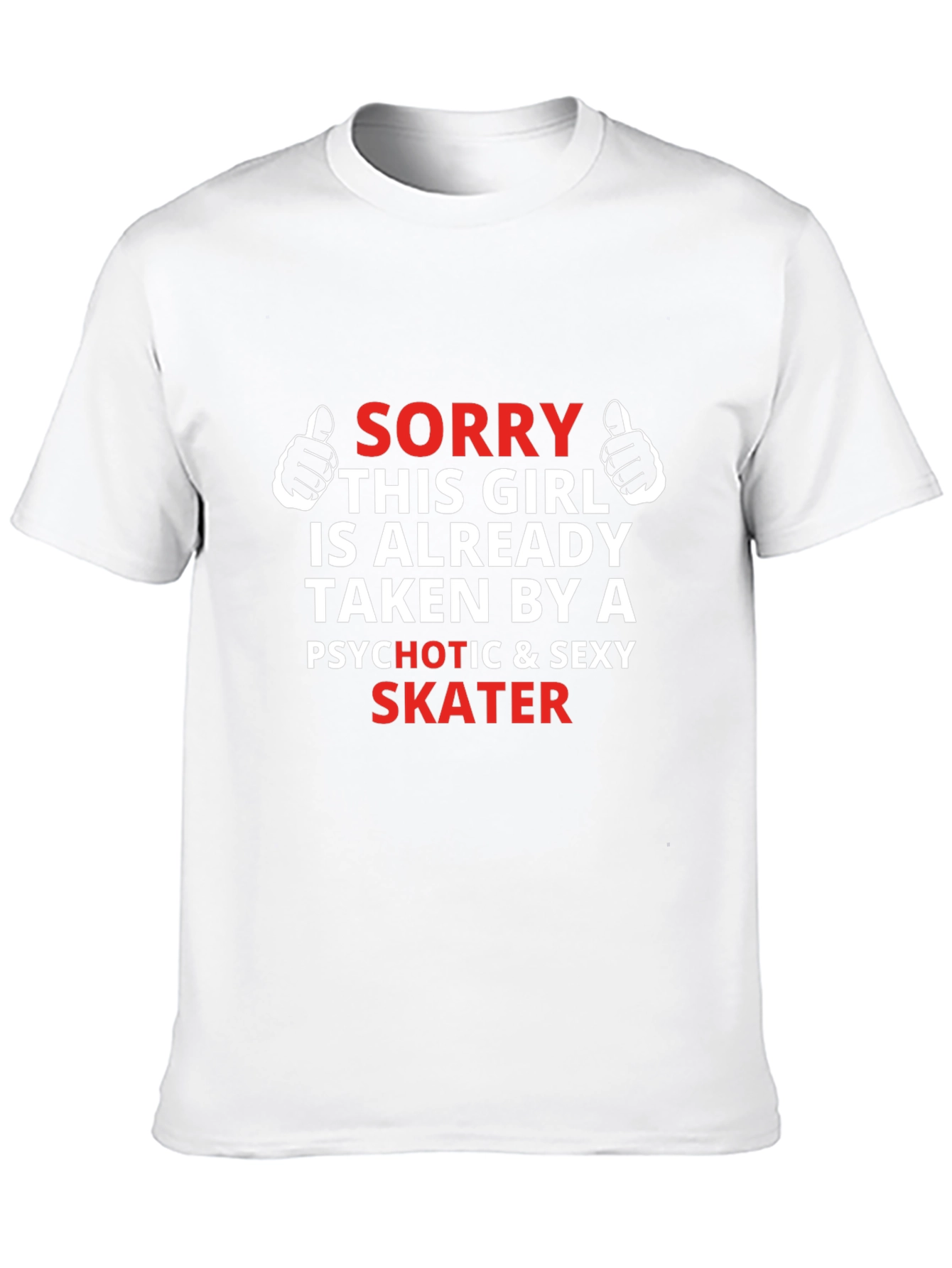Sorry Taken by Skater Novelty Graphic Tee