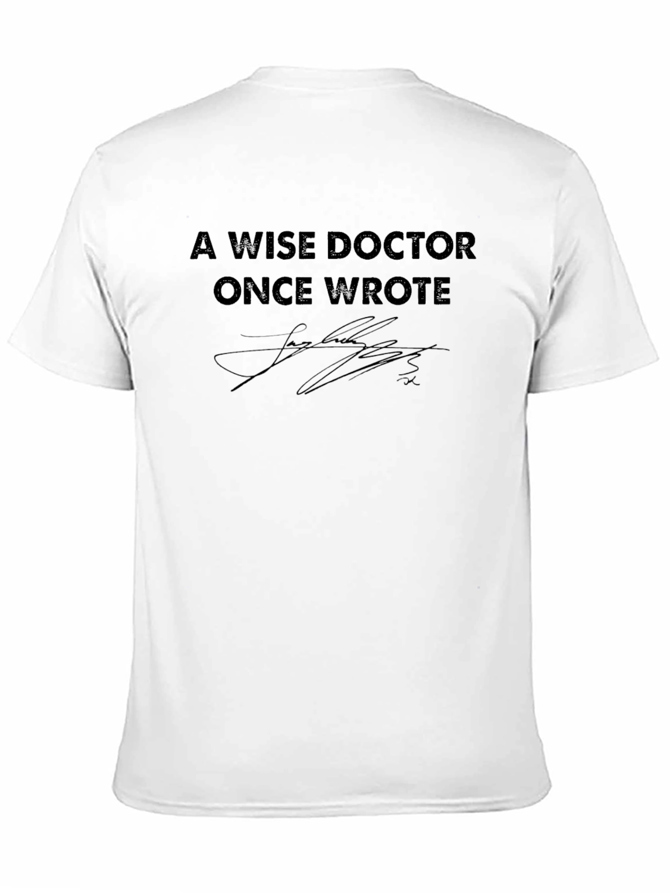 A Wise Doctor T-Shirt: Soft Cotton Blend