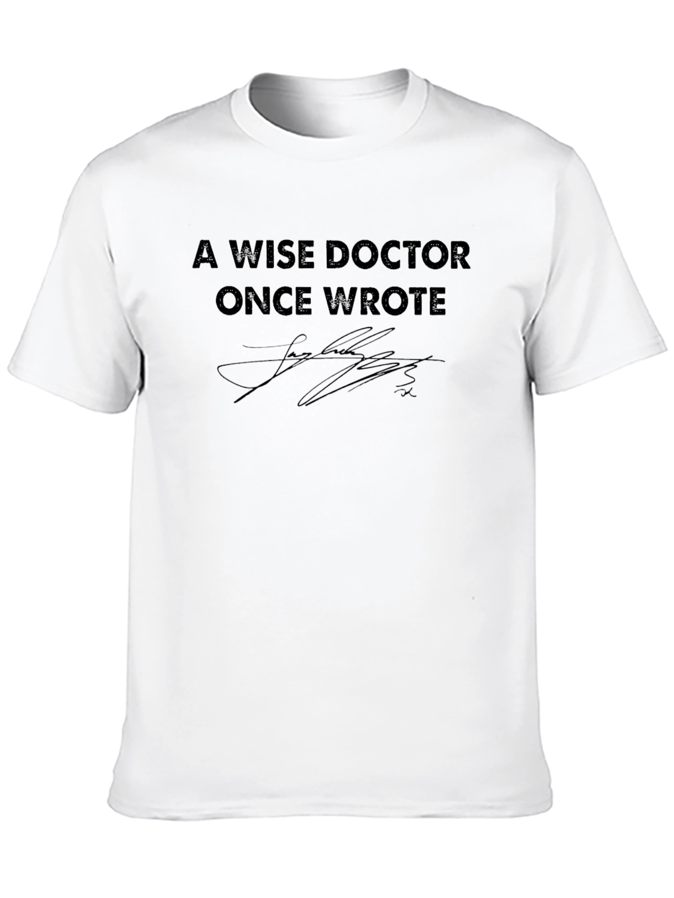 A Wise Doctor T-Shirt: Soft Cotton Blend