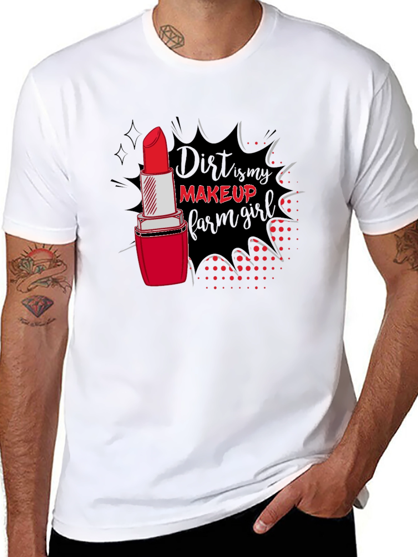 Dirt Is My Makeup Farm Girl T-Shirt